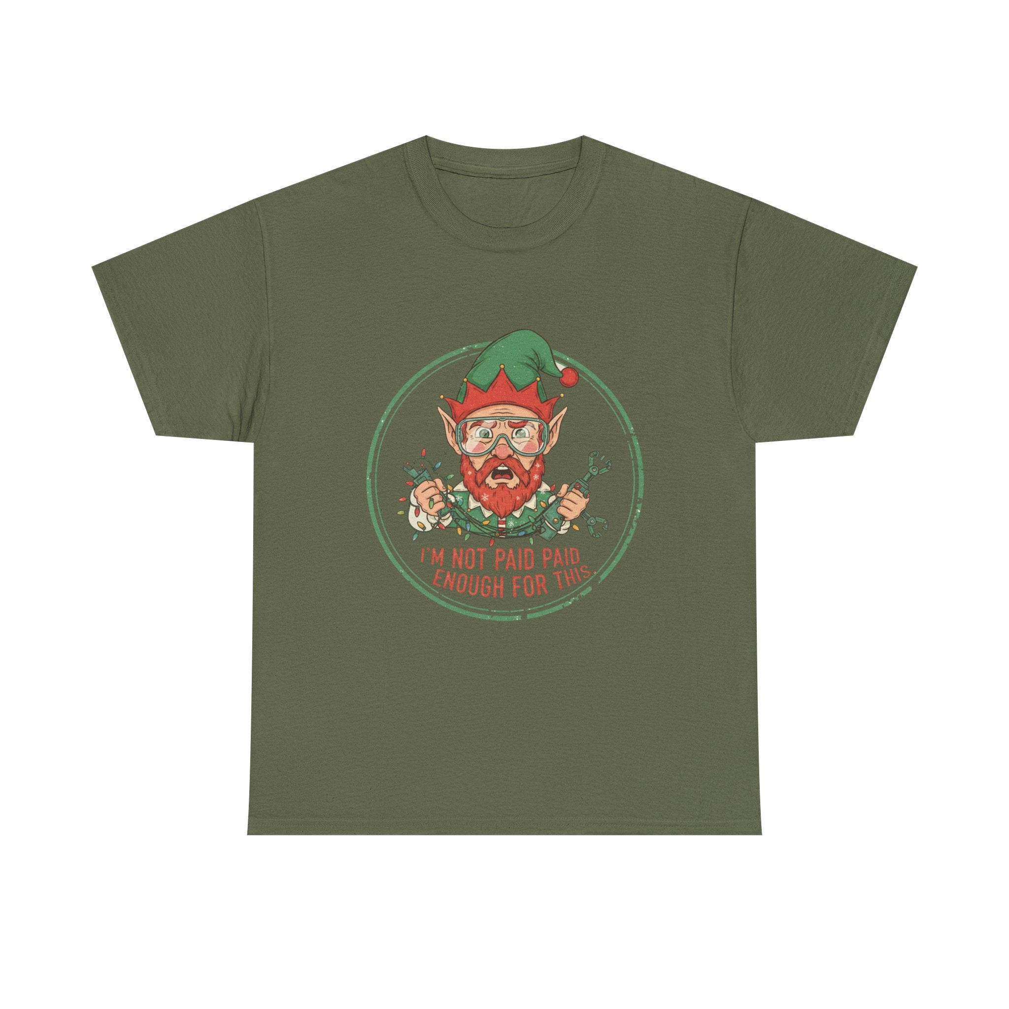 Funny Christmas T-Shirt: "Not Paid Enough" Elf Graphic Tee