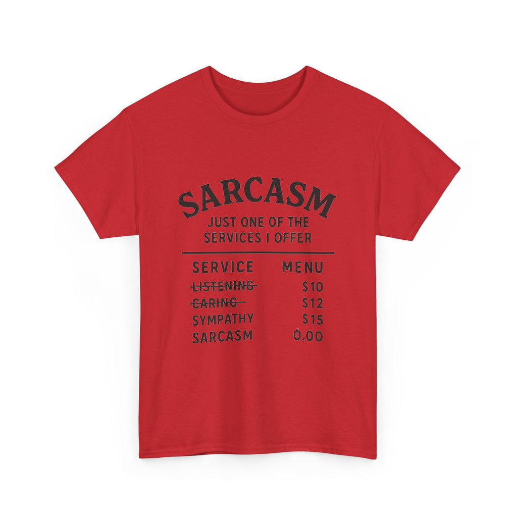 Sarcasm T-Shirt: "Just One of the Services I Offer" Funny Graphic Tee