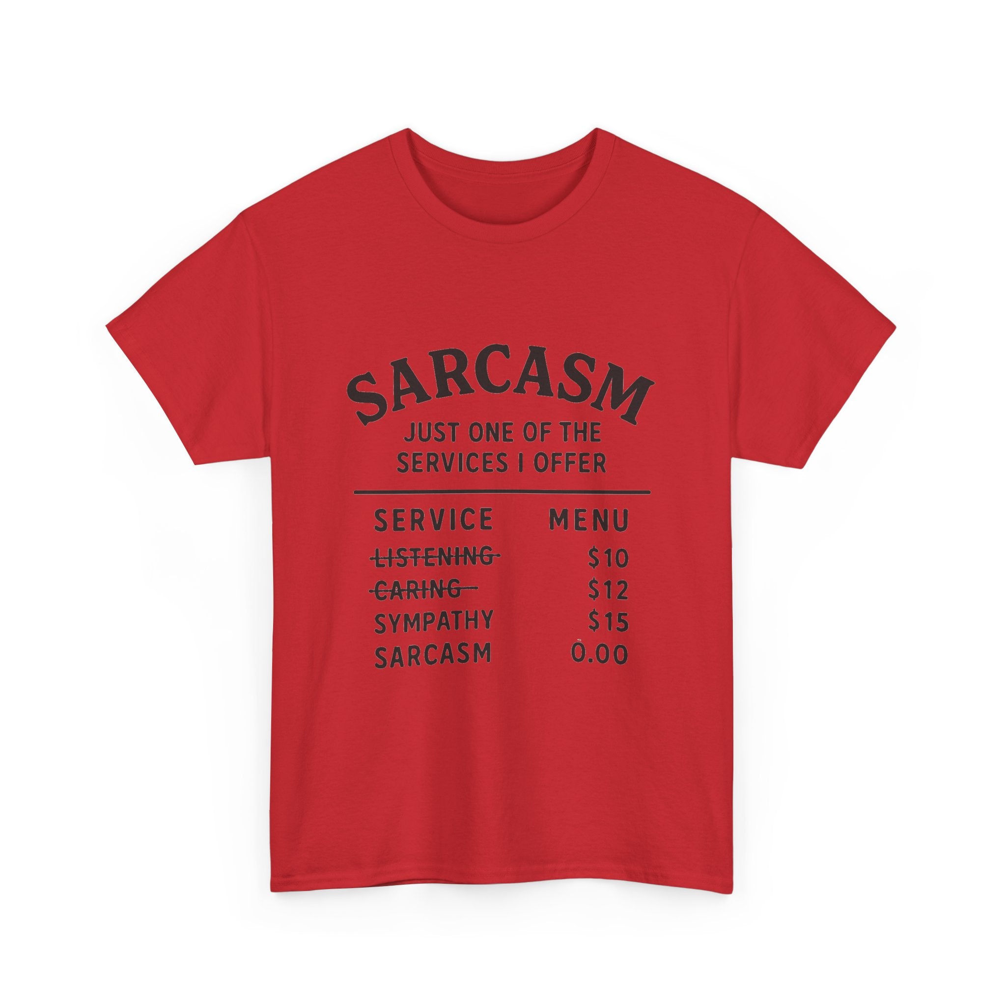 Sarcasm T-Shirt: "Just One of the Services I Offer" Funny Graphic Tee
