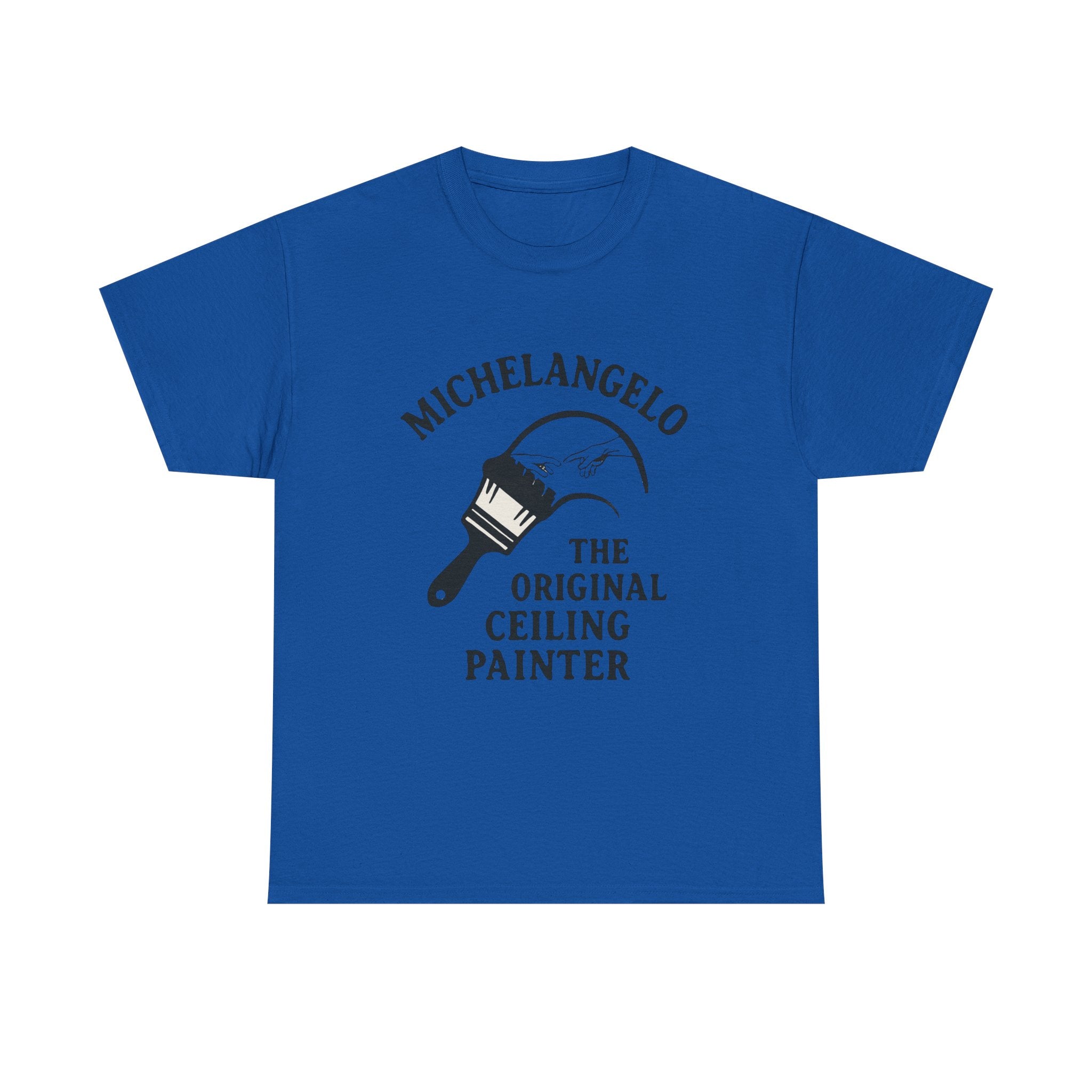 Michelangelo “The Original Ceiling Painter” Funny Art T-Shirt – Classic Renaissance Humor Tee for Artists & Art Lovers