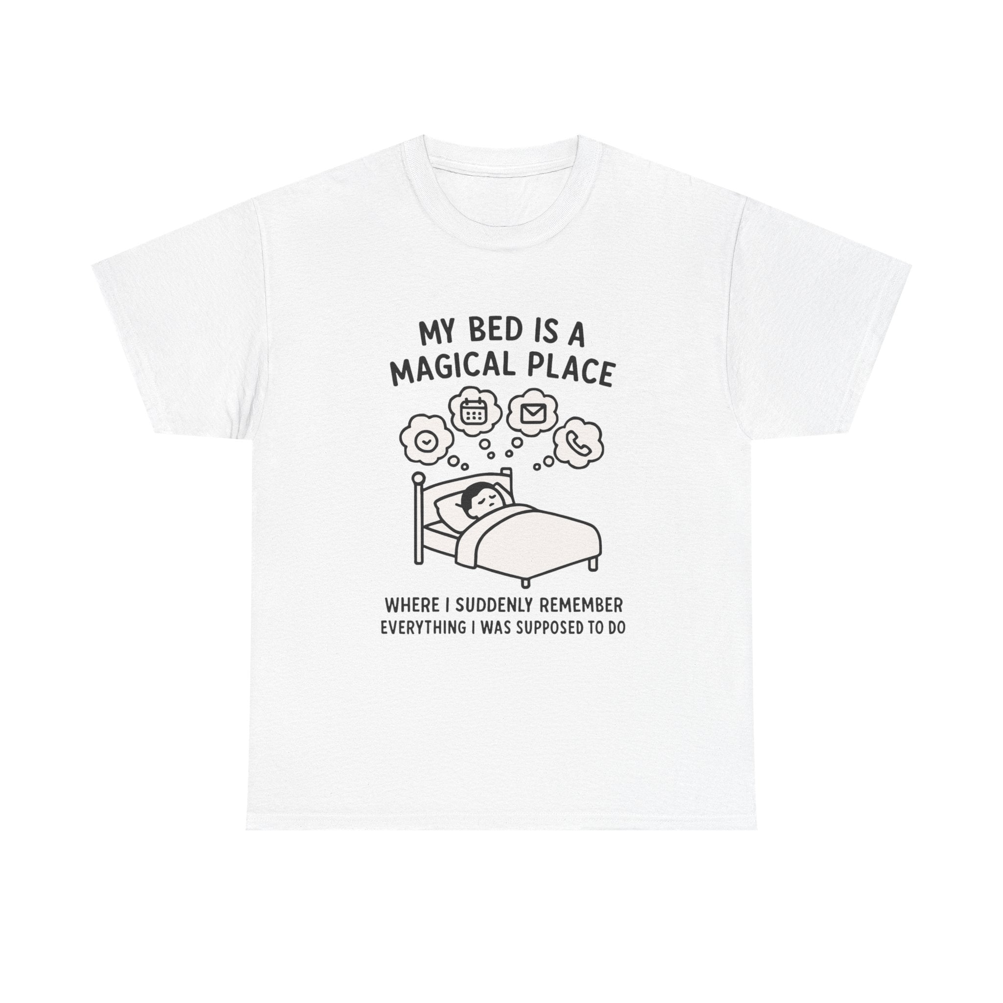 Funny Sleep T-Shirt: "My Bed is a Magical Place" Procrastination Graphic Tee