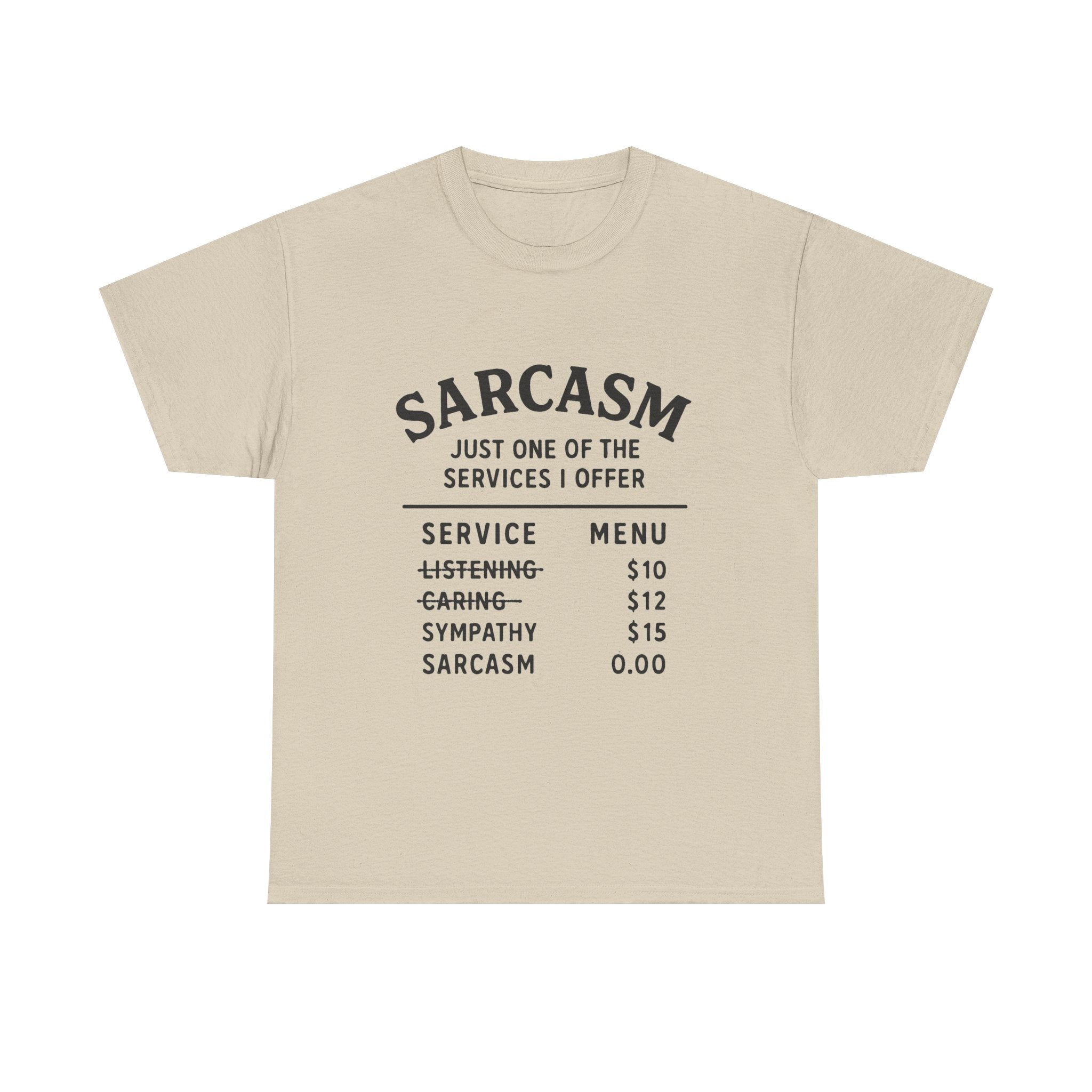 Sarcasm T-Shirt: "Just One of the Services I Offer" Funny Graphic Tee