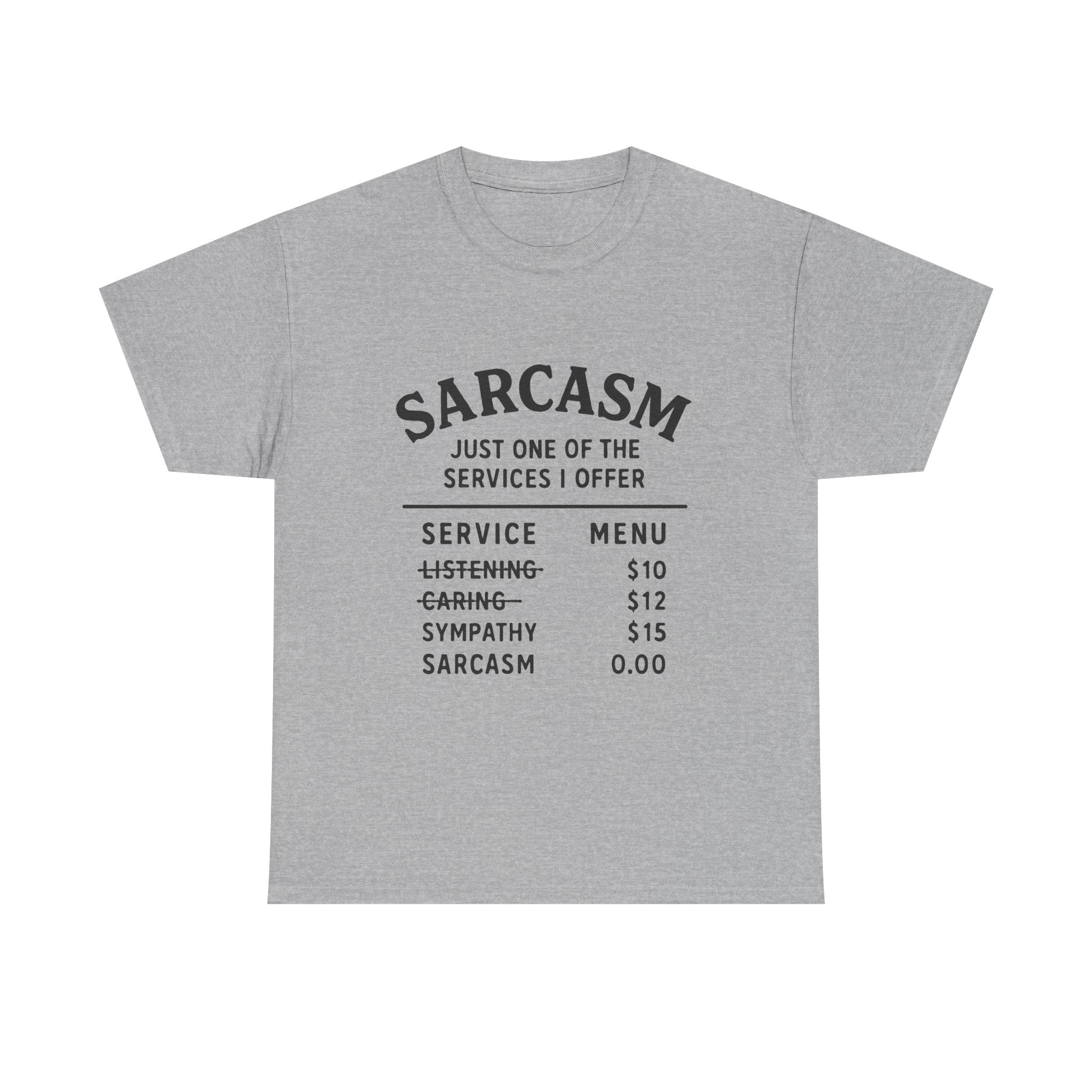 Sarcasm T-Shirt: "Just One of the Services I Offer" Funny Graphic Tee