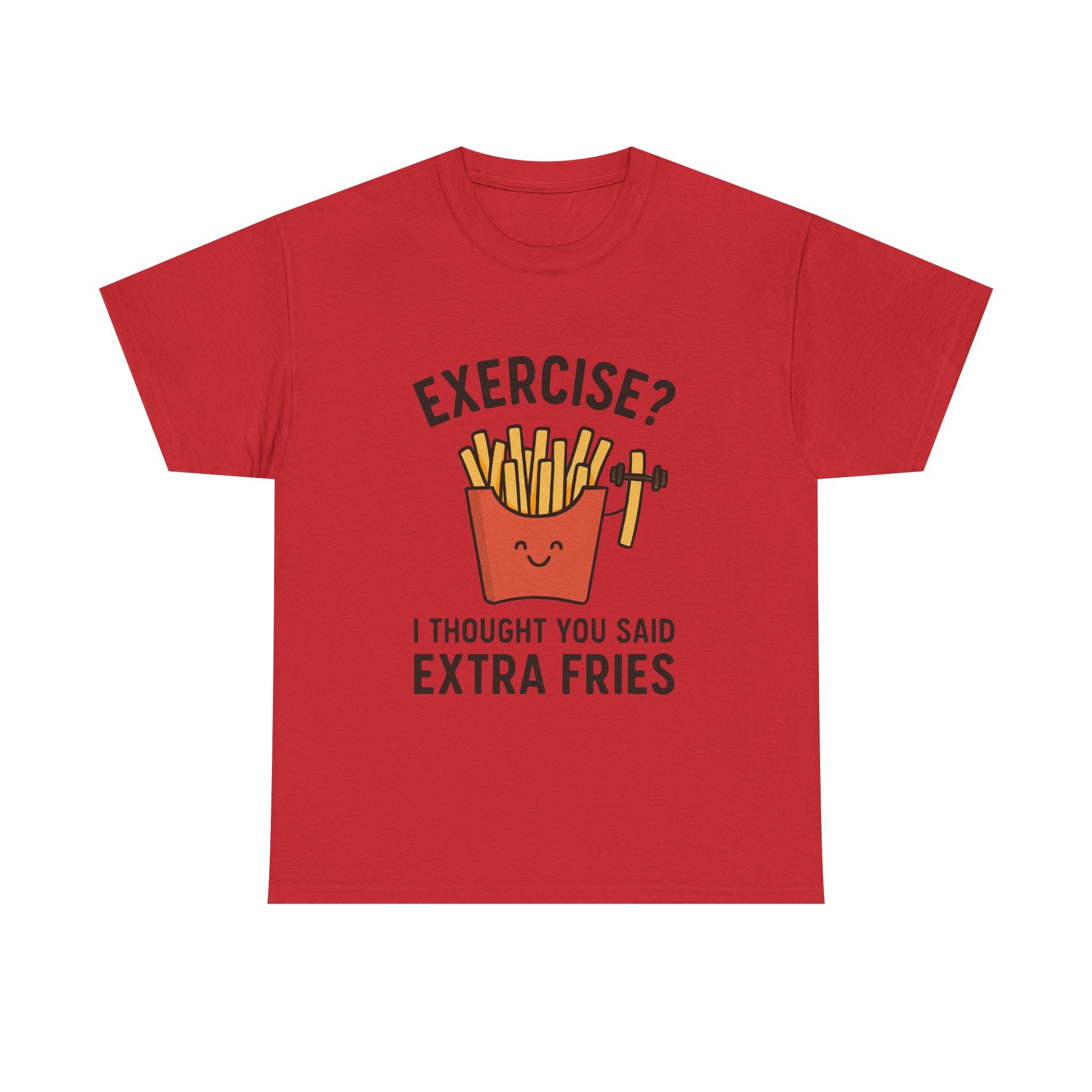Funny Foodie T-Shirt: "Extra Fries" Exercise Pun Graphic Tee