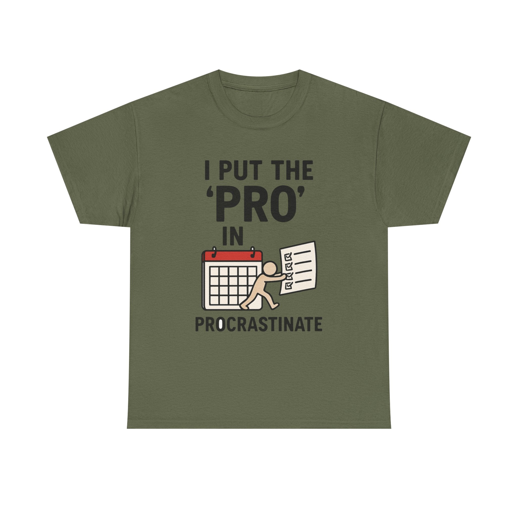 Procrastination T-Shirt: "I Put the 'Pro' in Procrastinate" Funny Graphic Tee