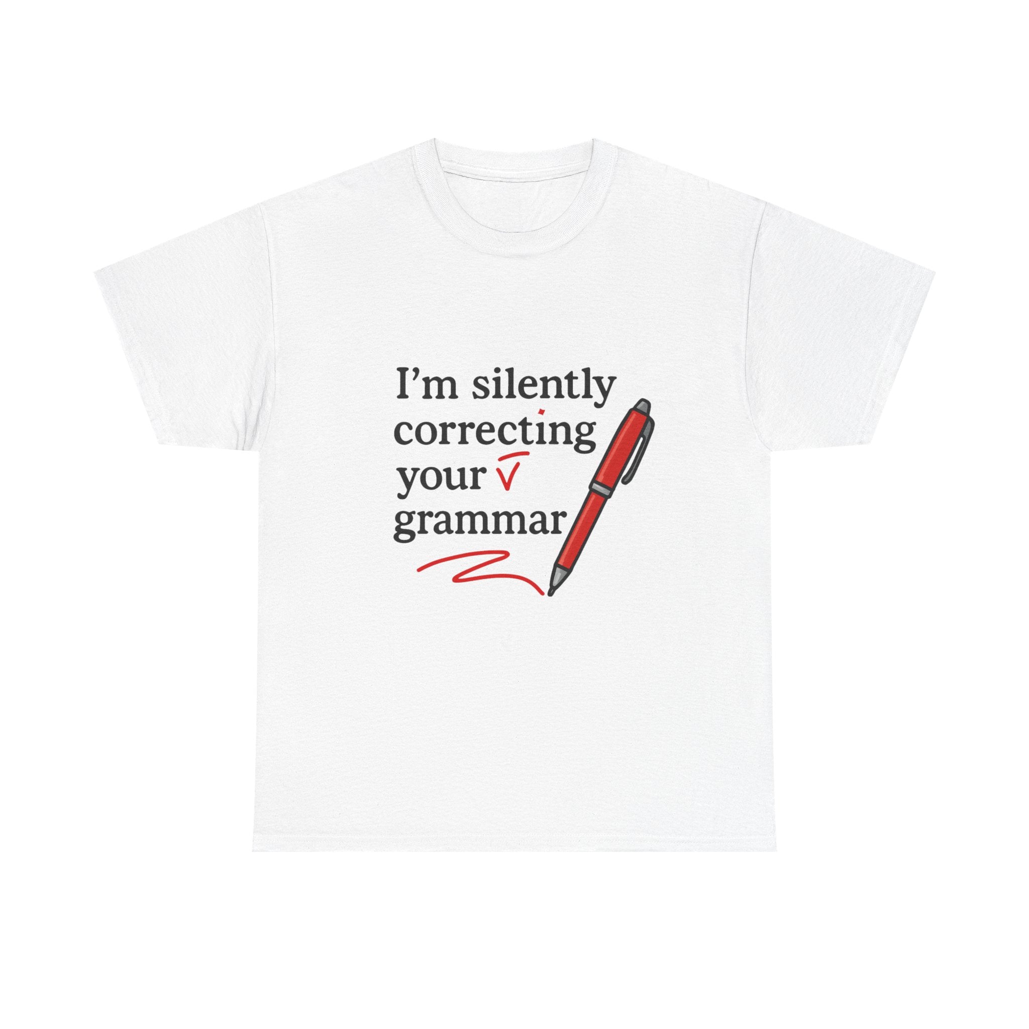 Grammar T-Shirt: "I'm Silently Correcting Your Grammar" Funny Graphic Tee