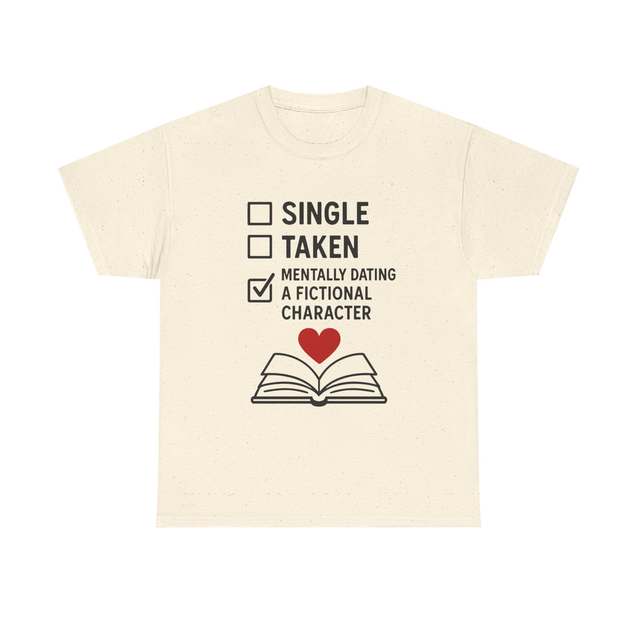 Book Lover T-Shirt: "Mentally Dating a Fictional Character" Funny Graphic Tee
