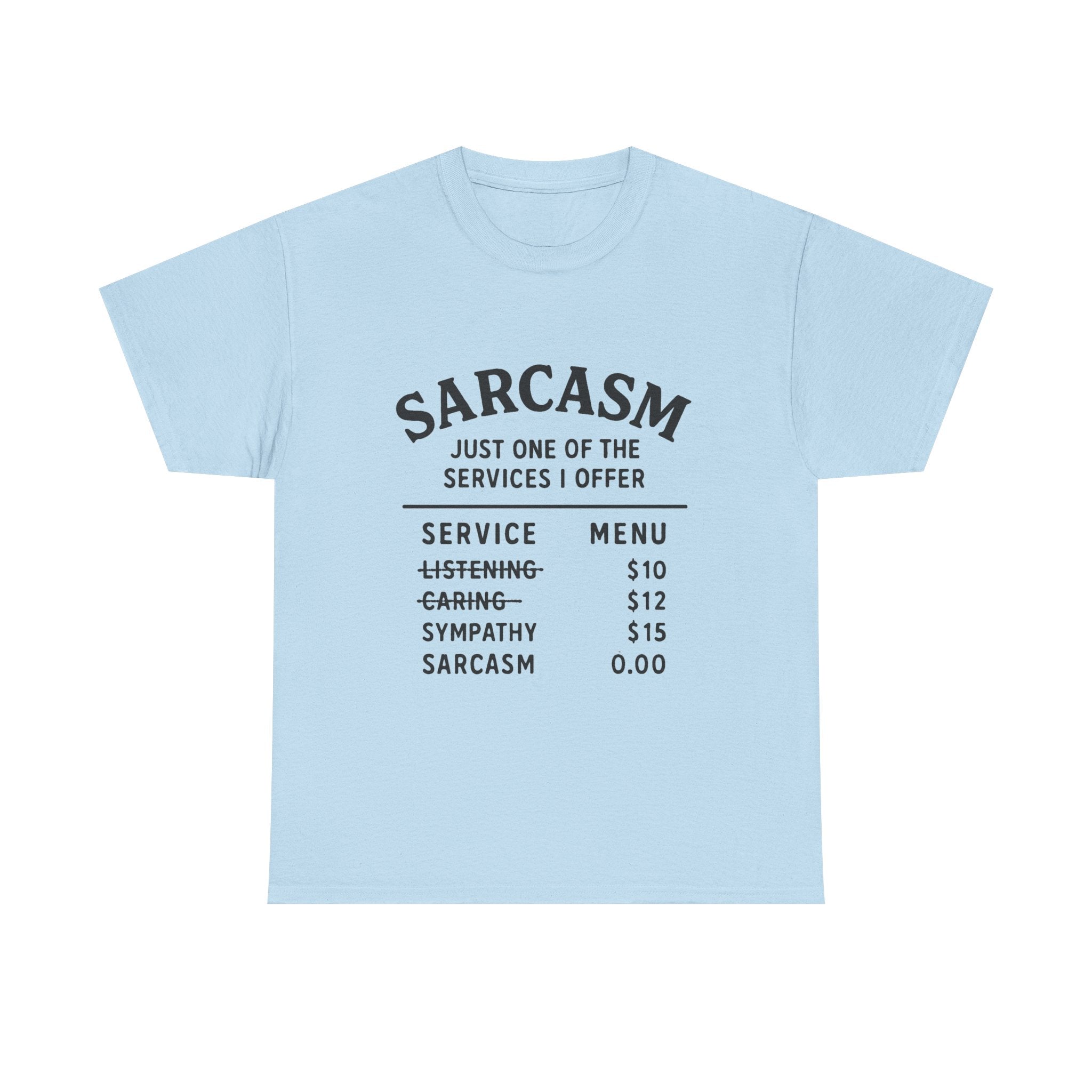 Sarcasm T-Shirt: "Just One of the Services I Offer" Funny Graphic Tee