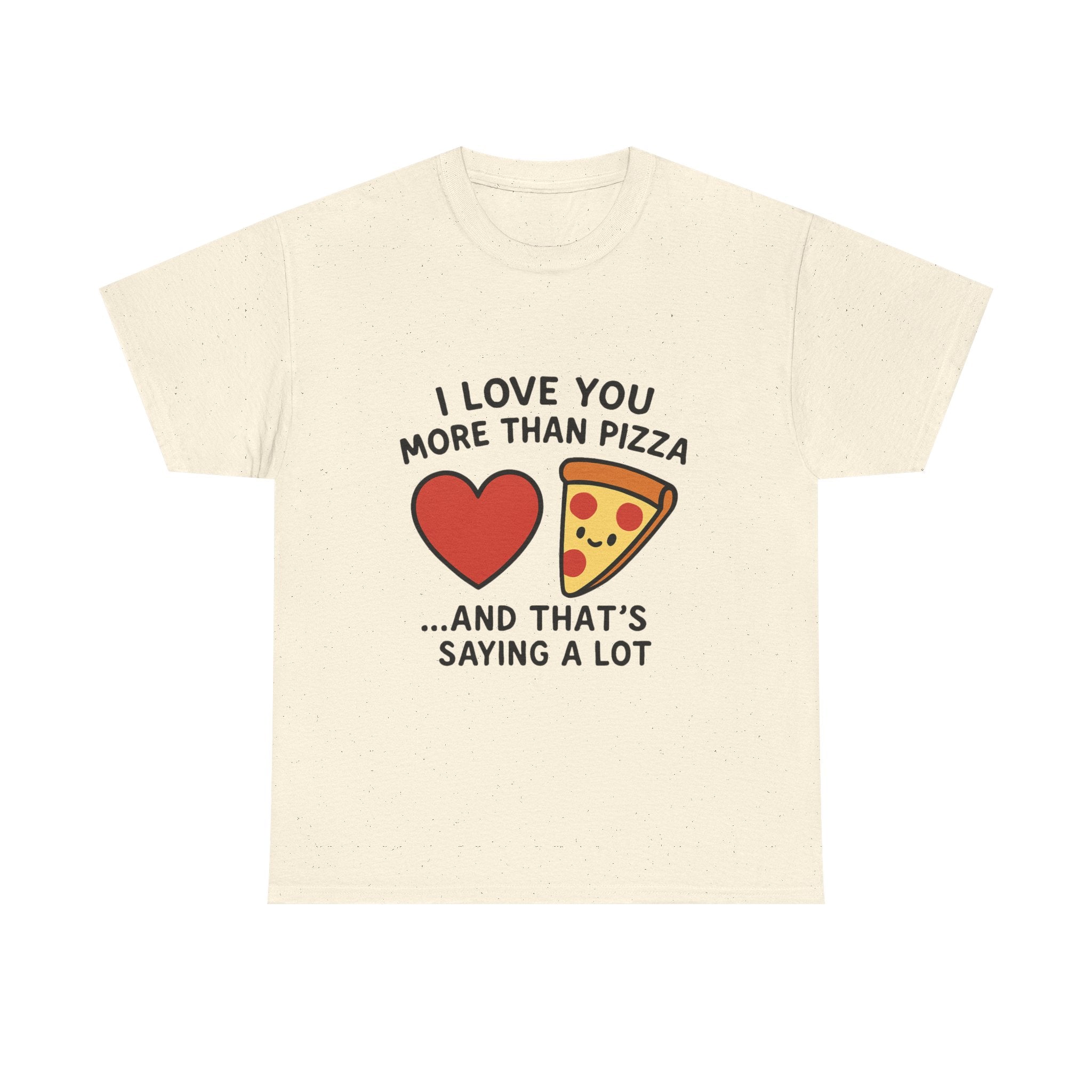 Funny Love T-Shirt: "I Love You More Than Pizza" Valentine's Day Gift Tee