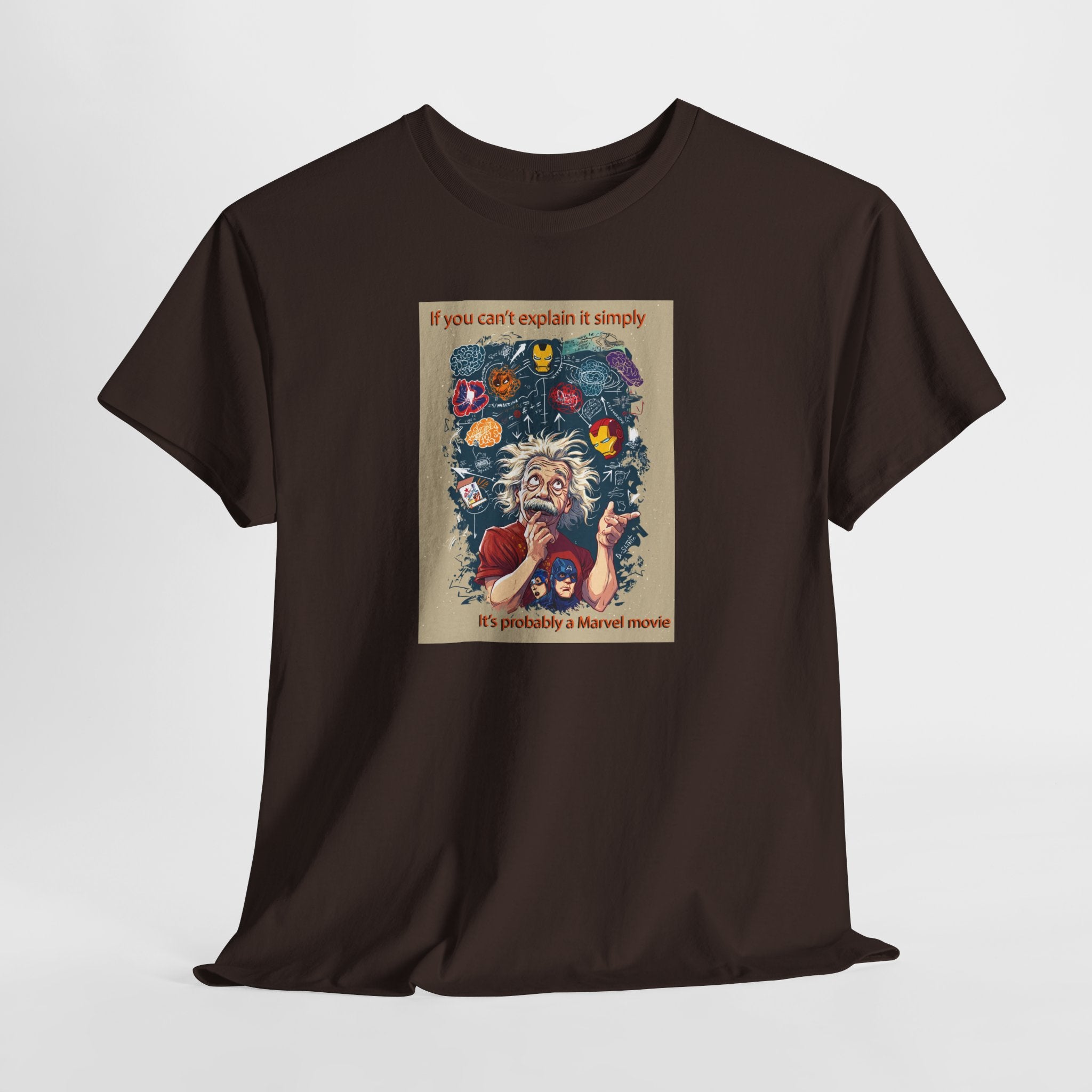 Einstein Marvel Movie Tee: If You Can't Explain It Simply, It's Probably a Marvel Movie | Funny Science Pop Culture T-Shirt