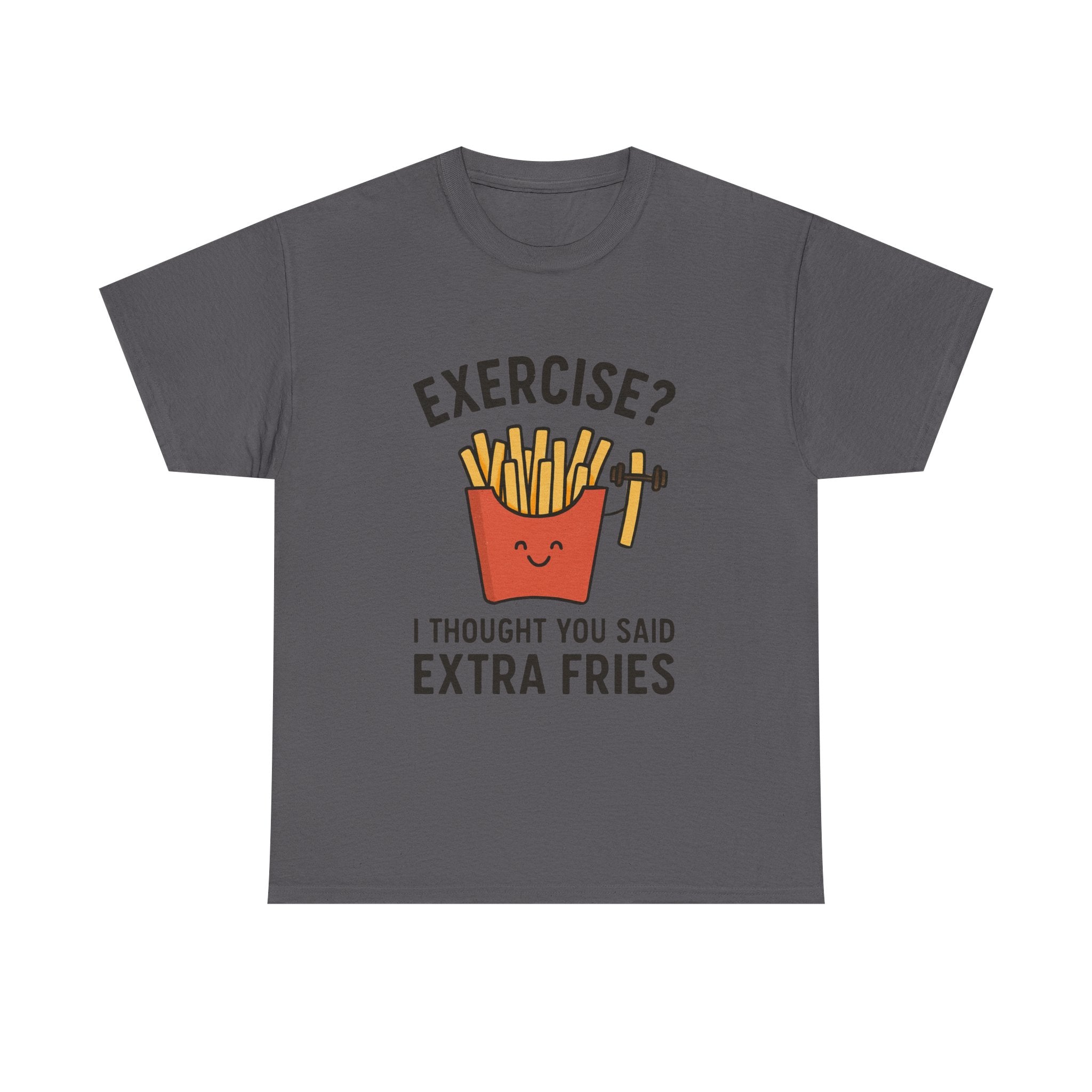 Funny Foodie T-Shirt: "Extra Fries" Exercise Pun Graphic Tee