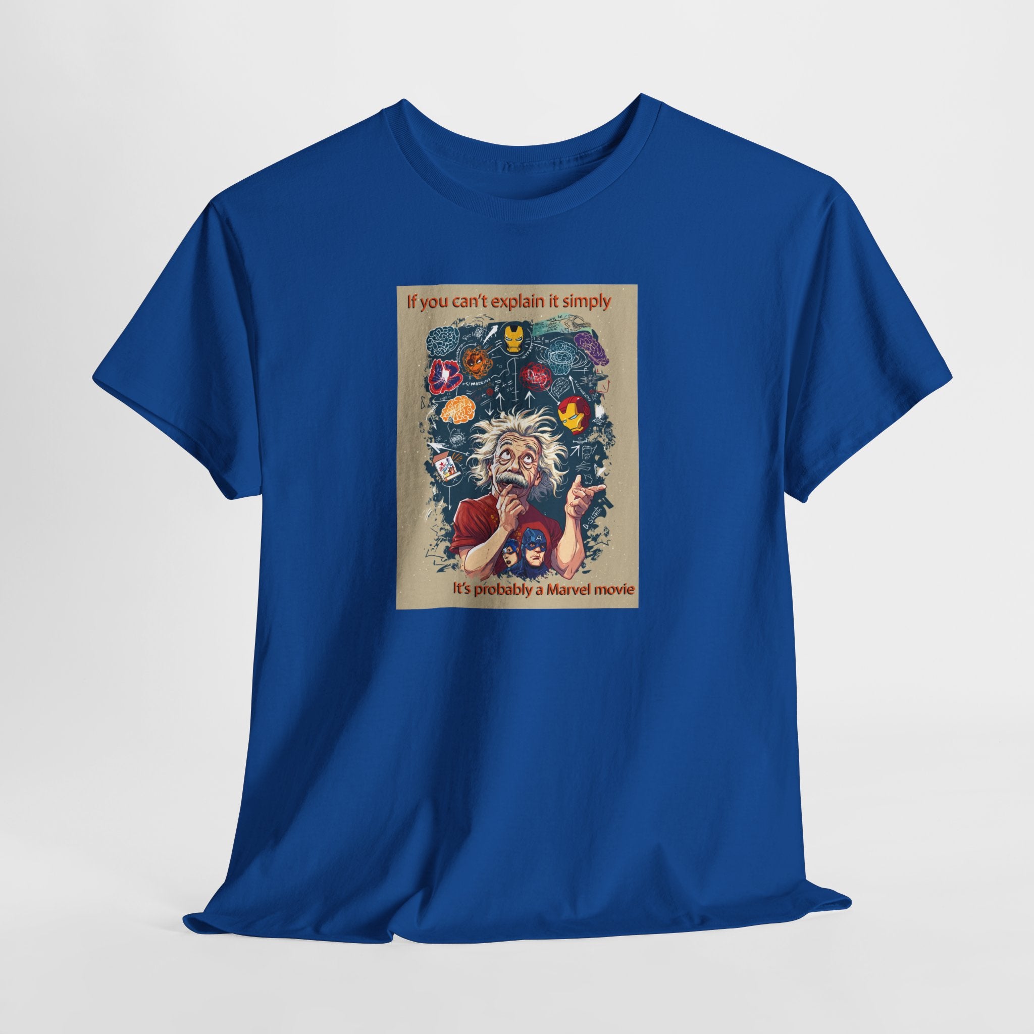 Einstein Marvel Movie Tee: If You Can't Explain It Simply, It's Probably a Marvel Movie | Funny Science Pop Culture T-Shirt