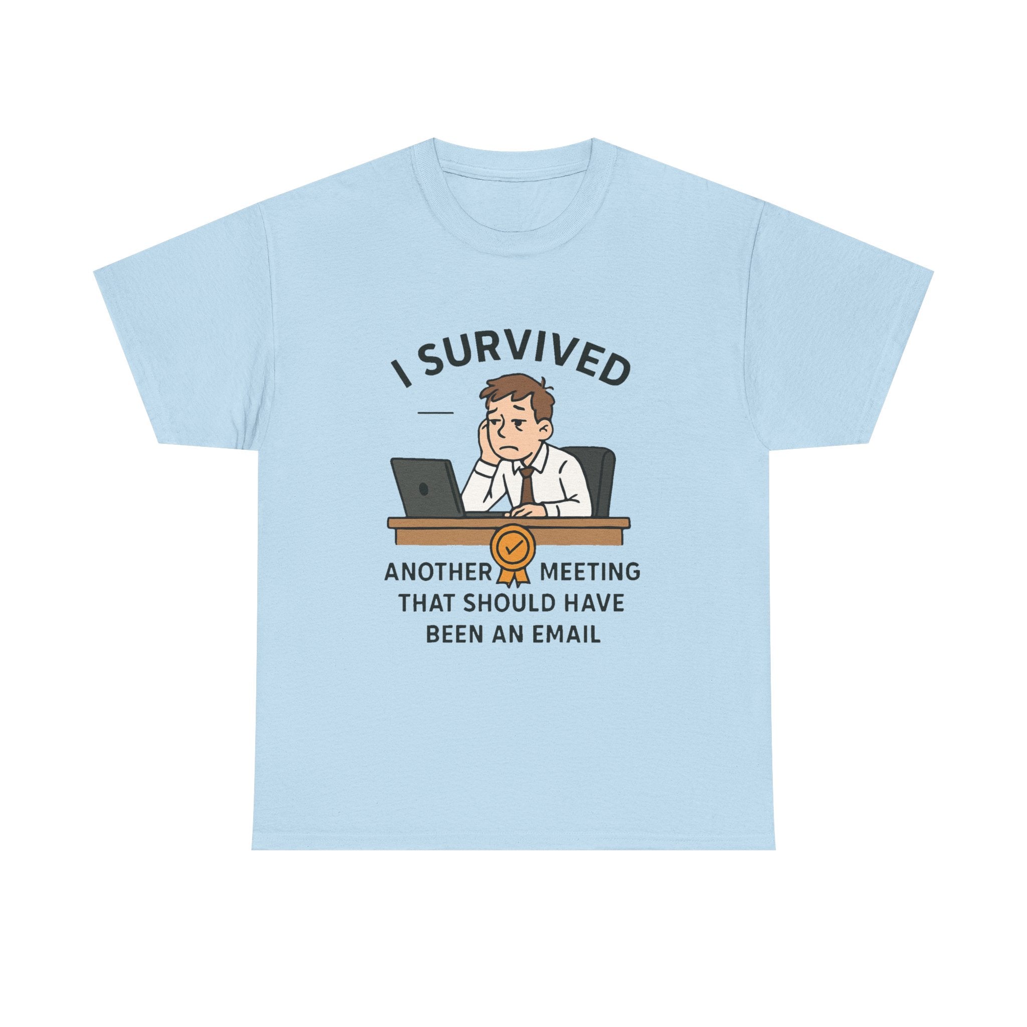 Office Humor T-Shirt: "Survived Another Meeting" Funny Work Graphic Tee