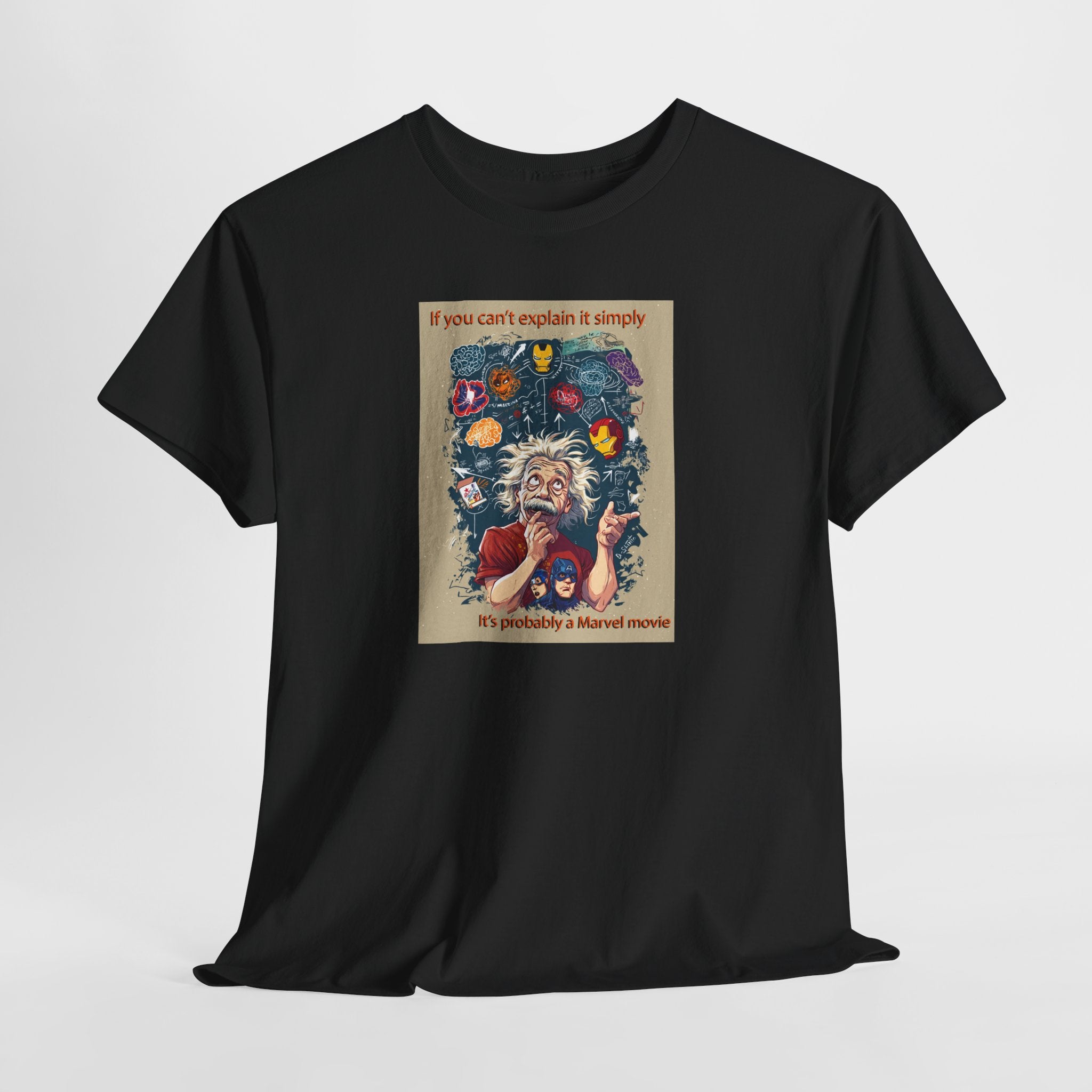 Einstein Marvel Movie Tee: If You Can't Explain It Simply, It's Probably a Marvel Movie | Funny Science Pop Culture T-Shirt