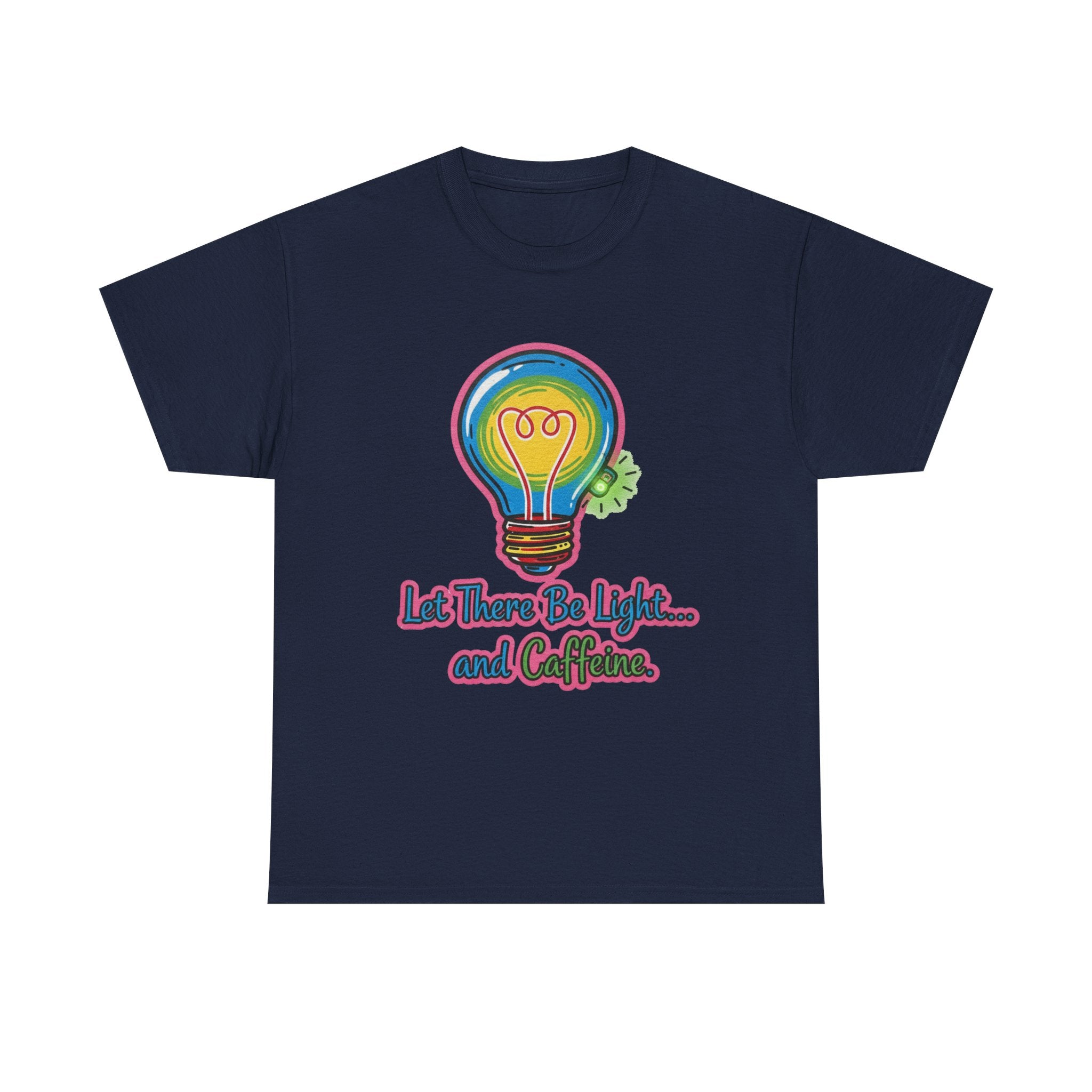 Funny Coffee T-Shirt: "Let There Be Light... and Caffeine" Graphic Tee