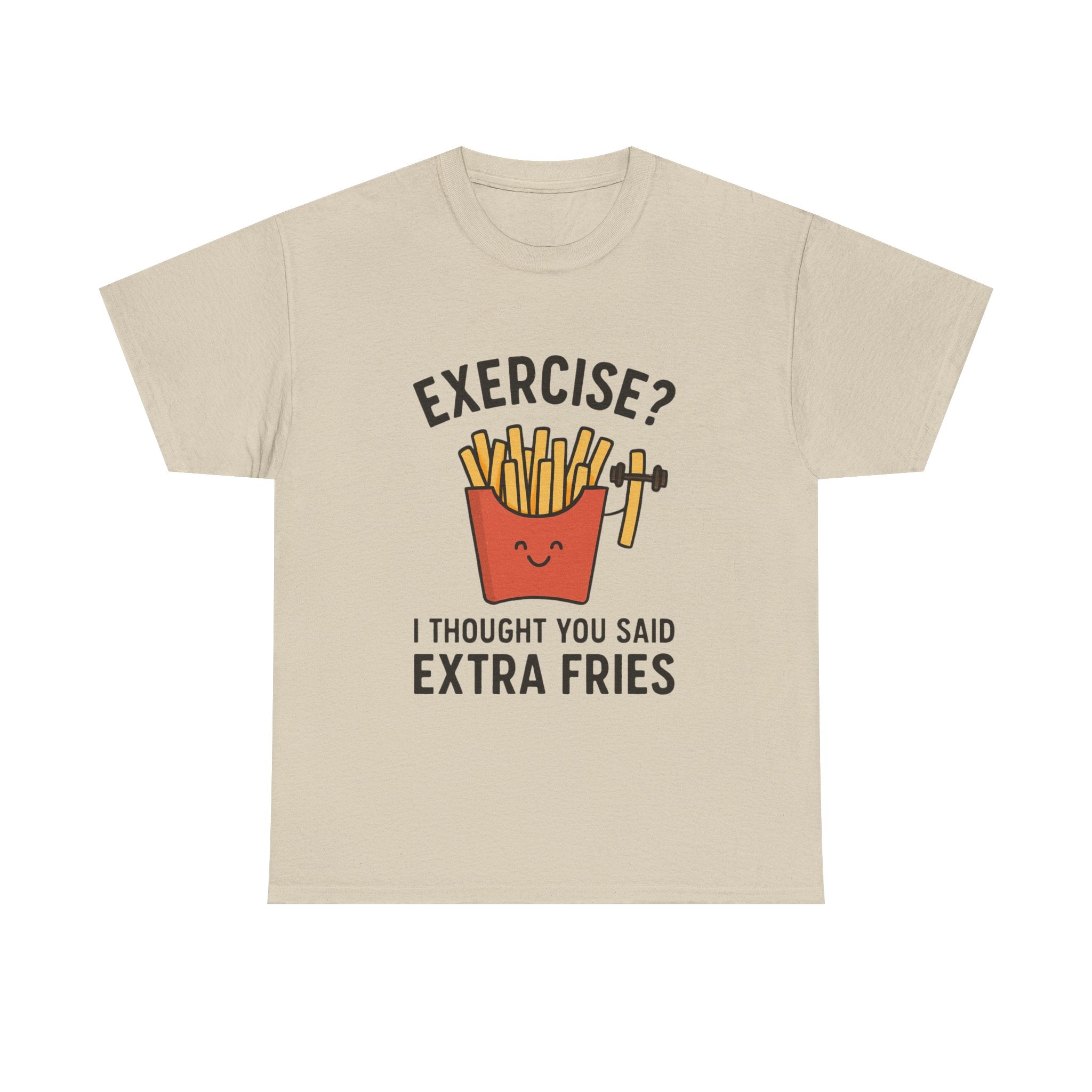 Funny Foodie T-Shirt: "Extra Fries" Exercise Pun Graphic Tee