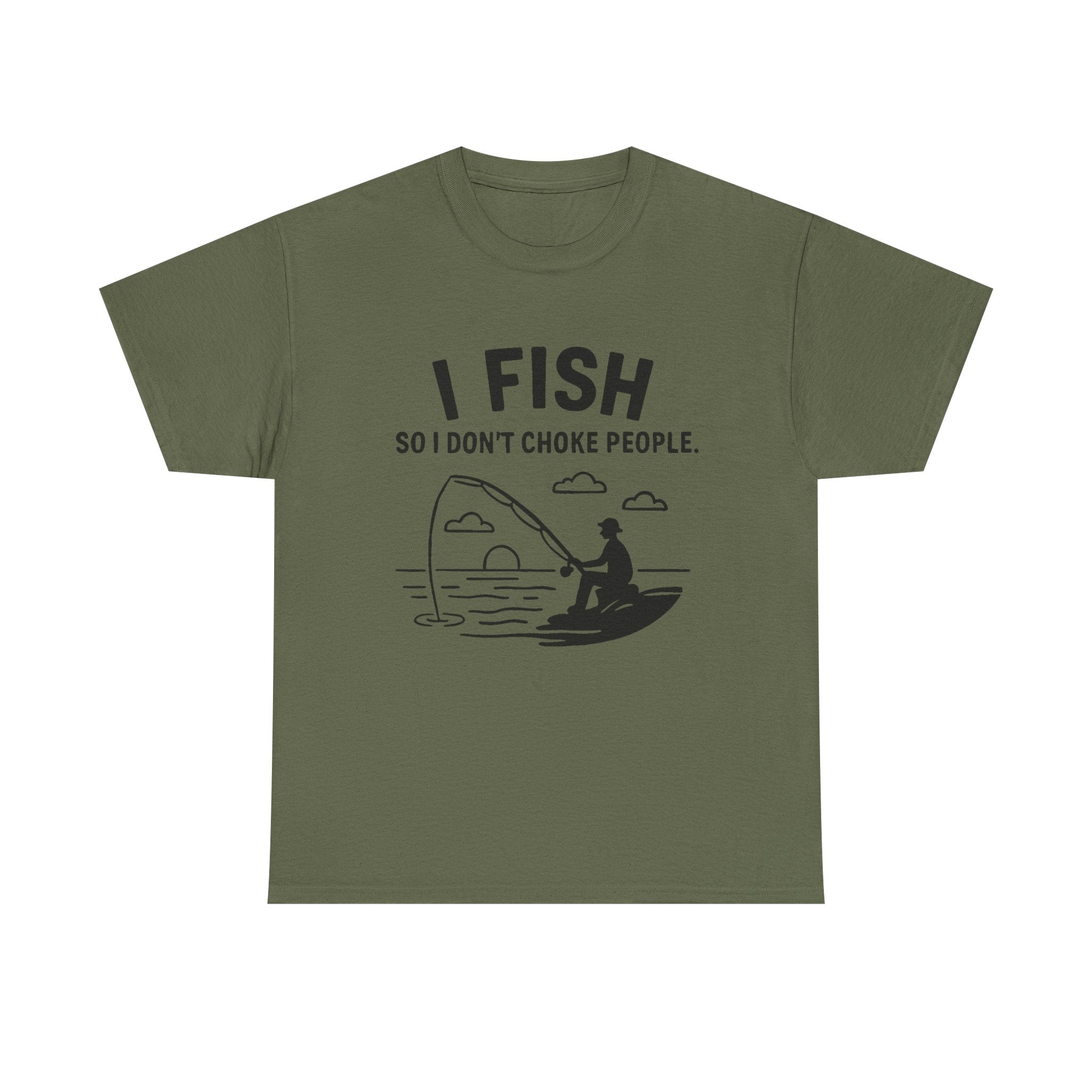 “I Fish So I Don’t Choke People” Funny Fishing T-Shirt – Sarcastic Angler Humor Tee for Fishermen & Outdoors Lovers