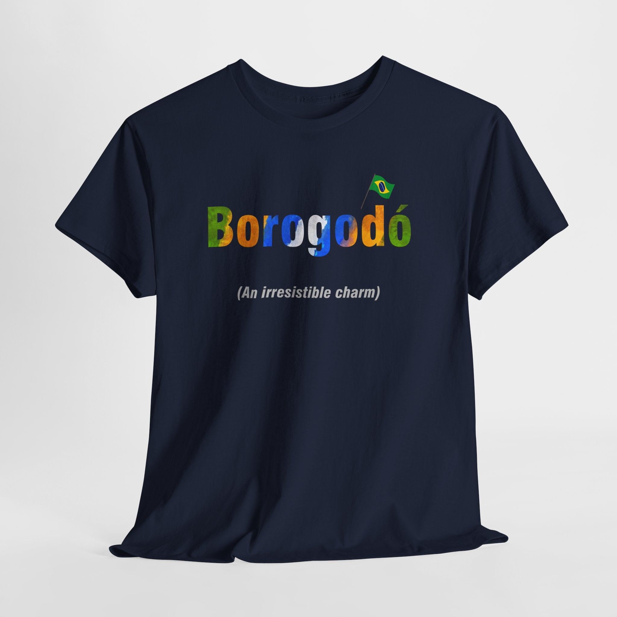 Borogodó T-Shirt: Brazilian Charm & Irresistible Vibe | Cultural Expression Tee