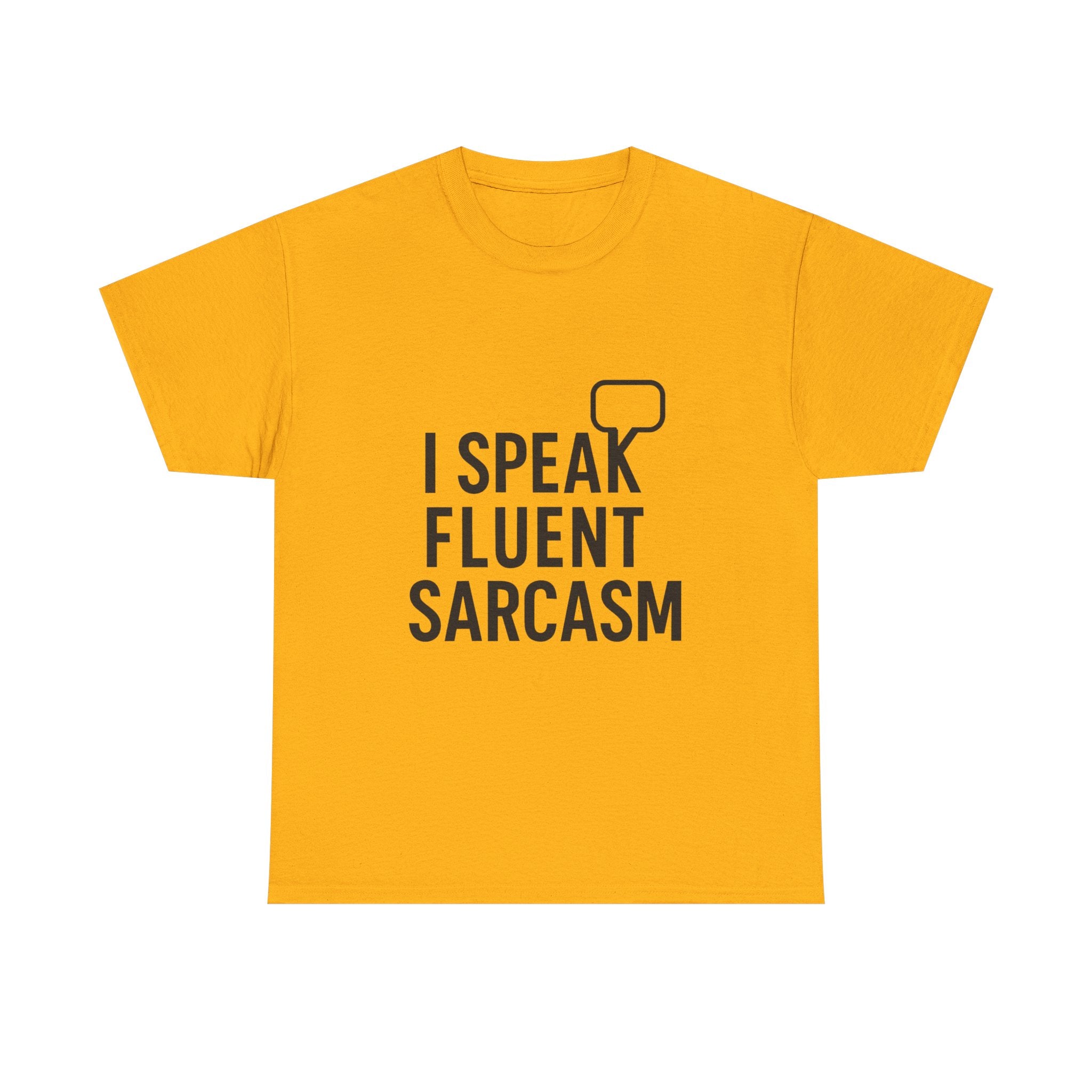 Fluent Sarcasm T-Shirt: Witty Statement Graphic Tee
