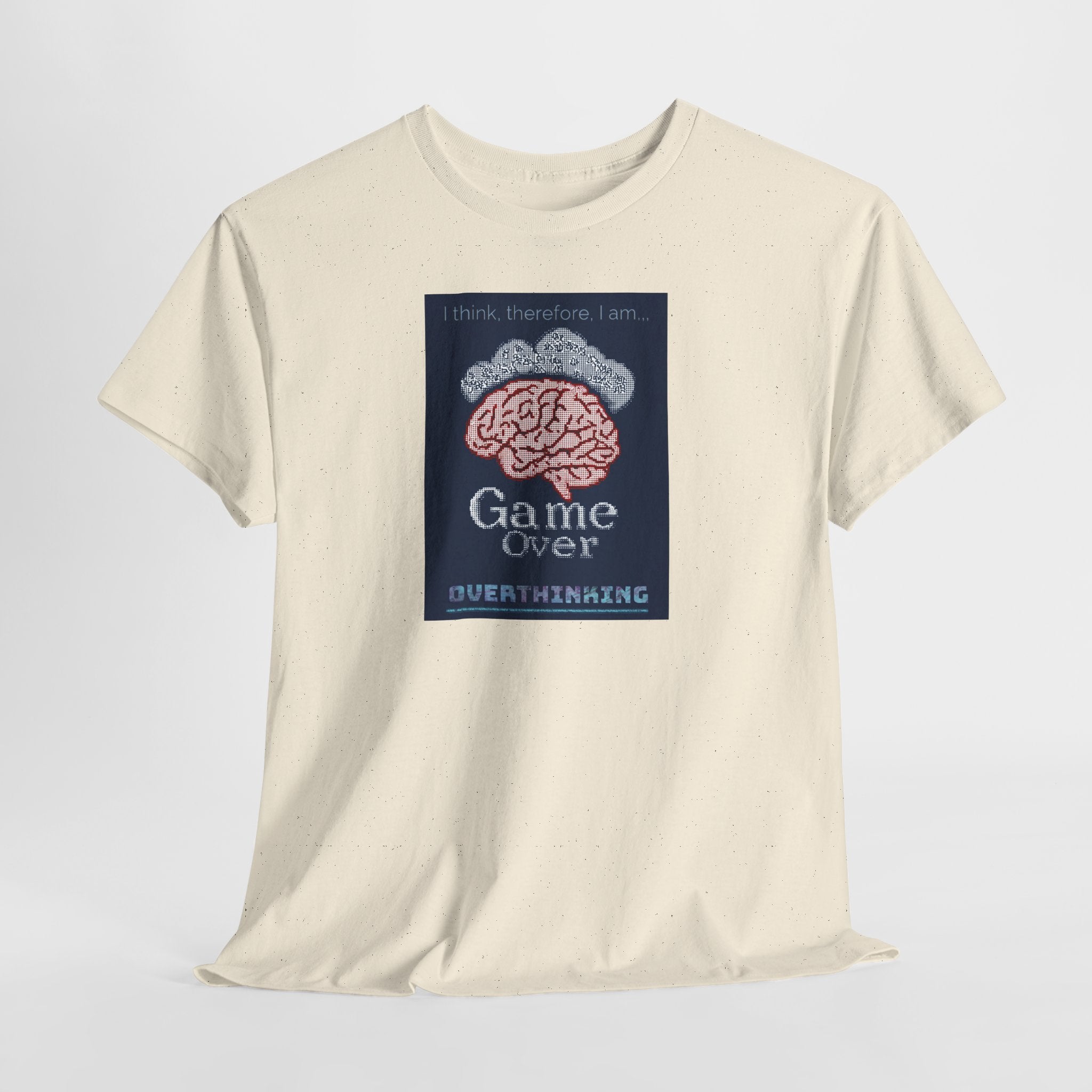 Overthinking Game Over T-Shirt | Funny Philosophy Brain Tee | Descartes Meme Shirt | Anxiety Humor Apparel | Gildan 5000
