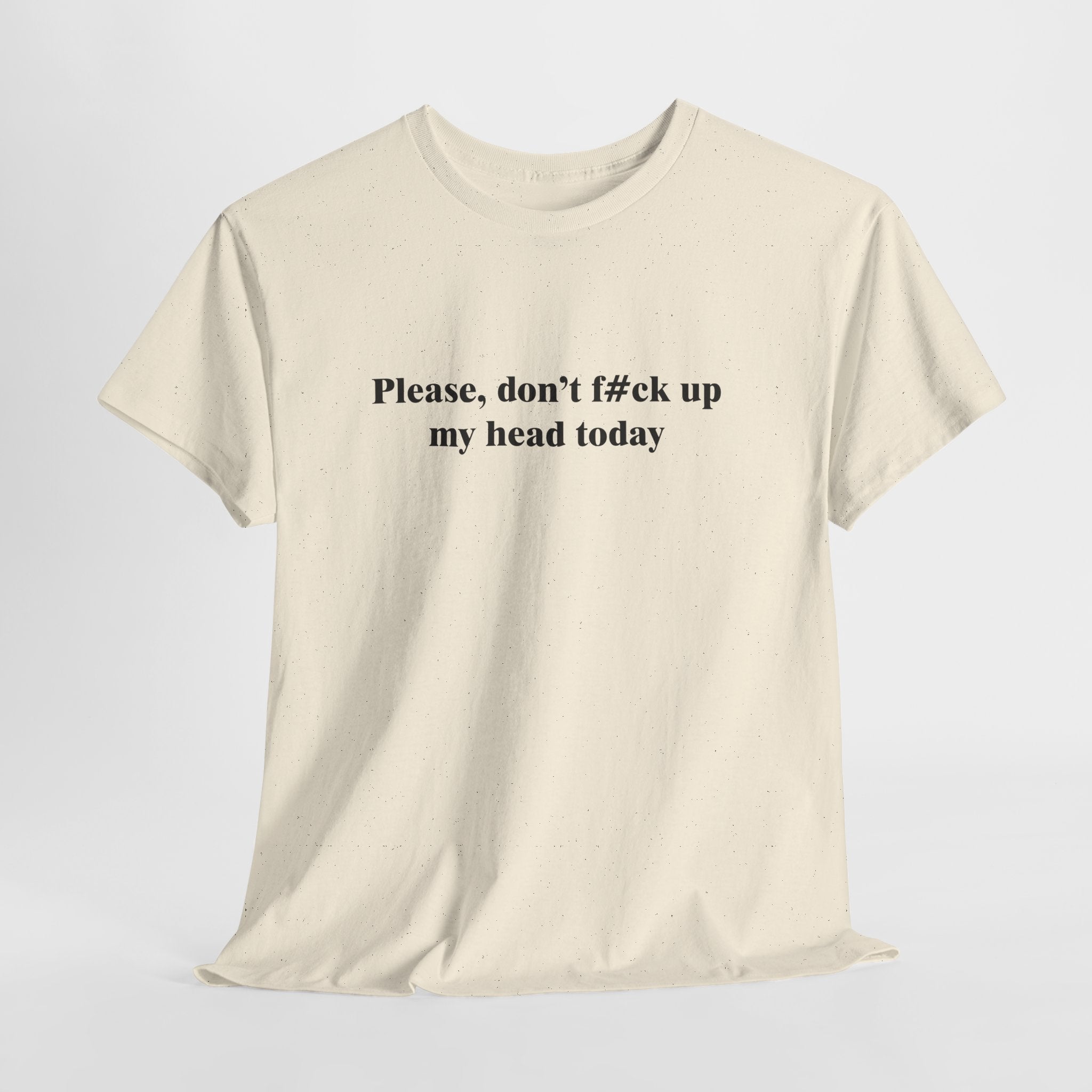 Don't Mess With My Head T-Shirt | Funny Mental Health Humor Tee | Sarcastic Daily Quote | Gildan 5000