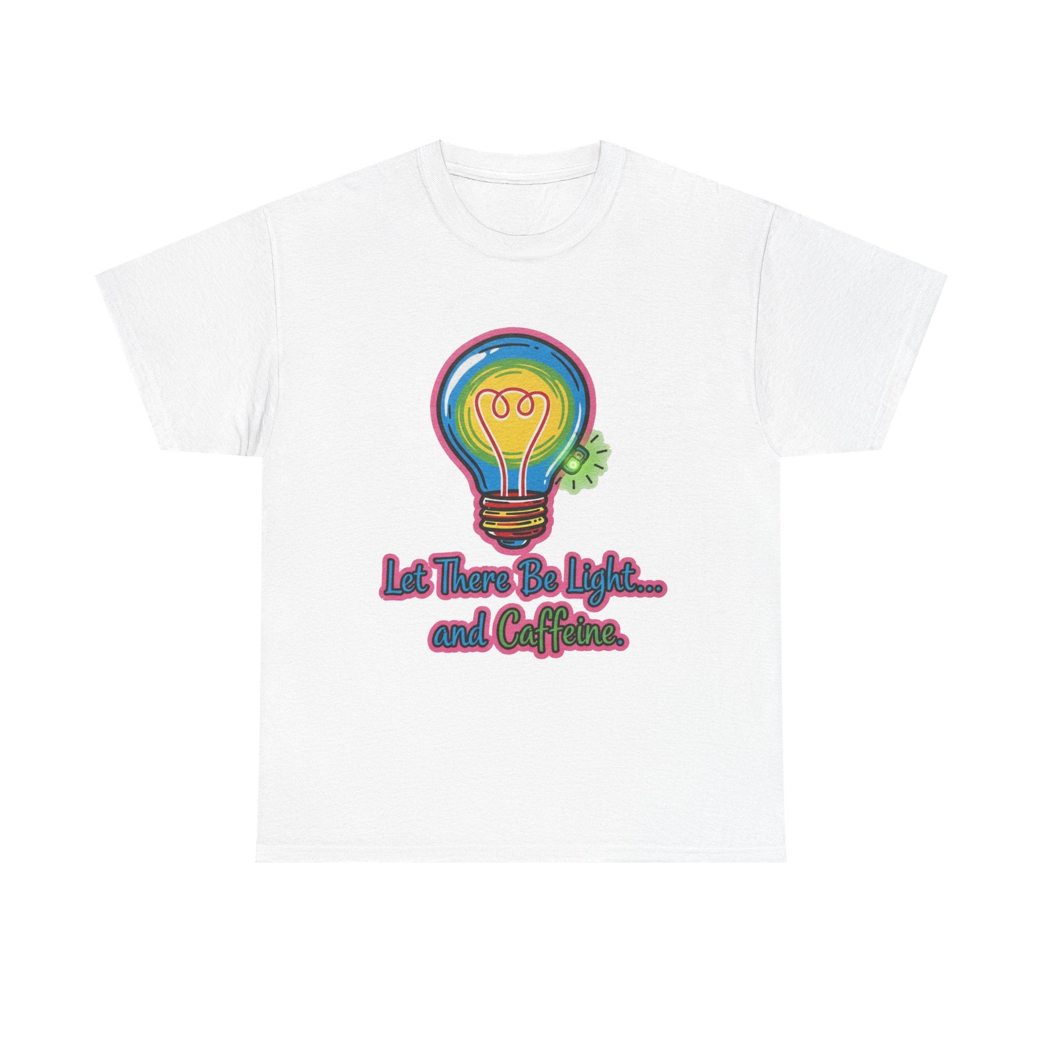 Funny Coffee T-Shirt: "Let There Be Light... and Caffeine" Graphic Tee