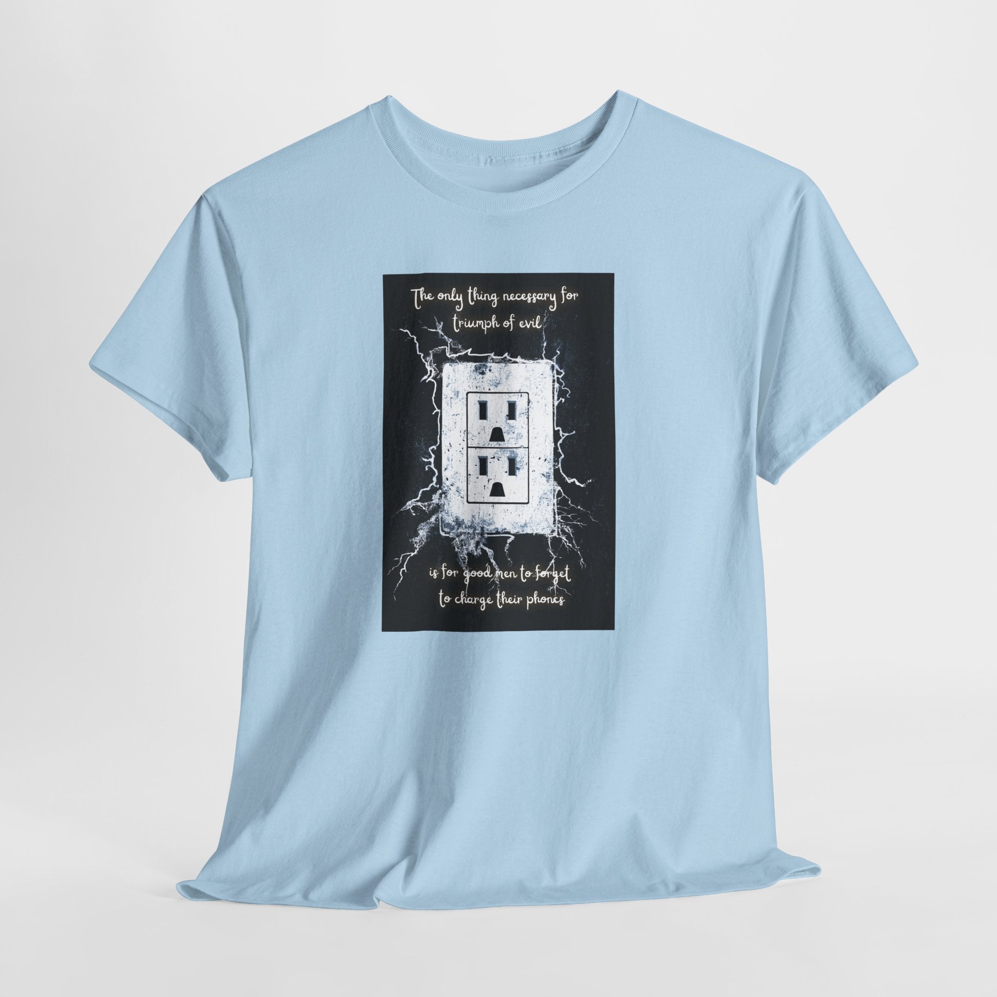 Charge Your Phone T-Shirt | Funny Tech Quote Tee | Triumph of Evil Meme Shirt | Low Battery Humor Apparel | Gildan 5000