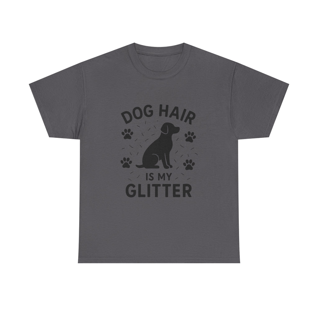 Dog Mom T-Shirt: "Dog Hair is My Glitter" Funny Graphic Tee