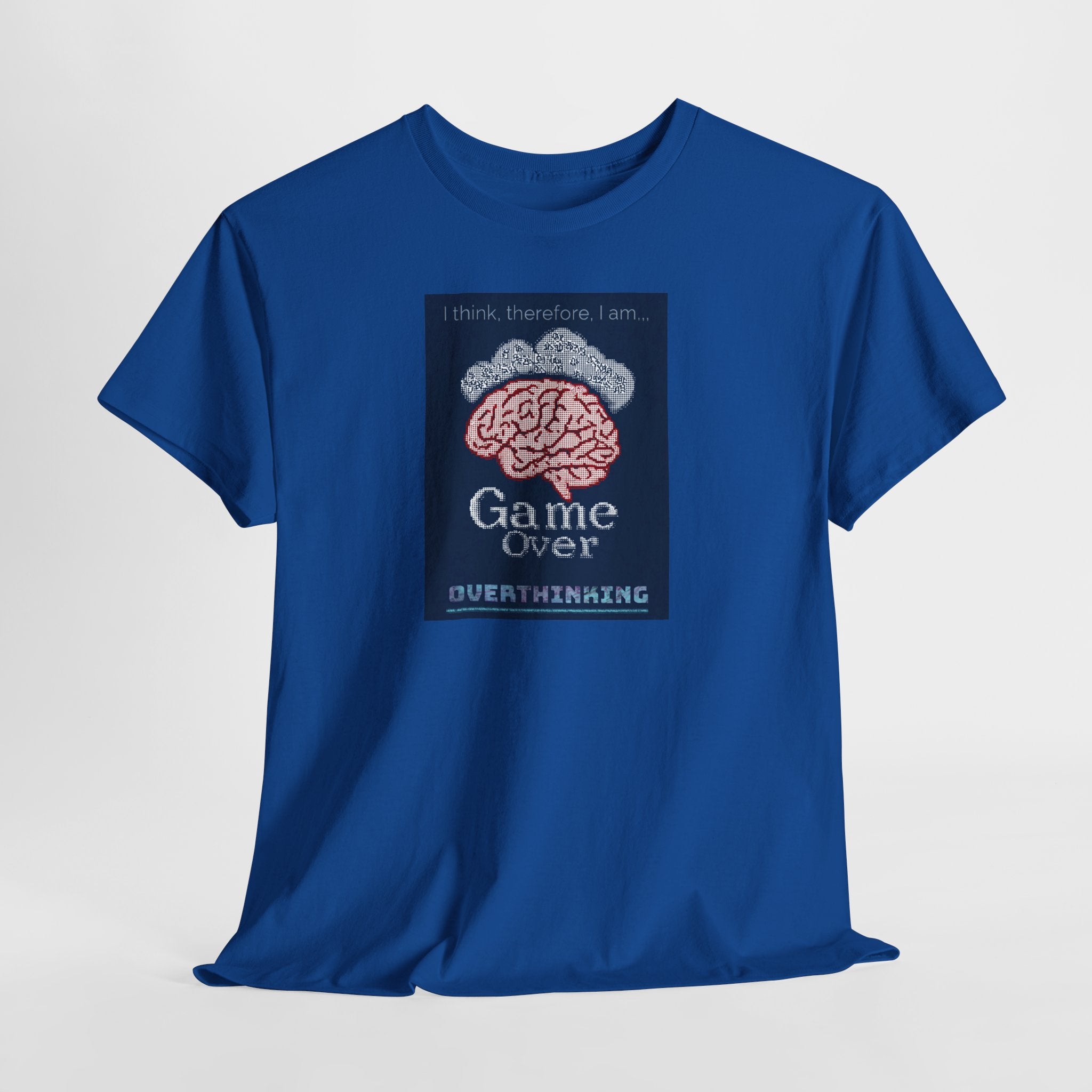 Overthinking Game Over T-Shirt | Funny Philosophy Brain Tee | Descartes Meme Shirt | Anxiety Humor Apparel | Gildan 5000