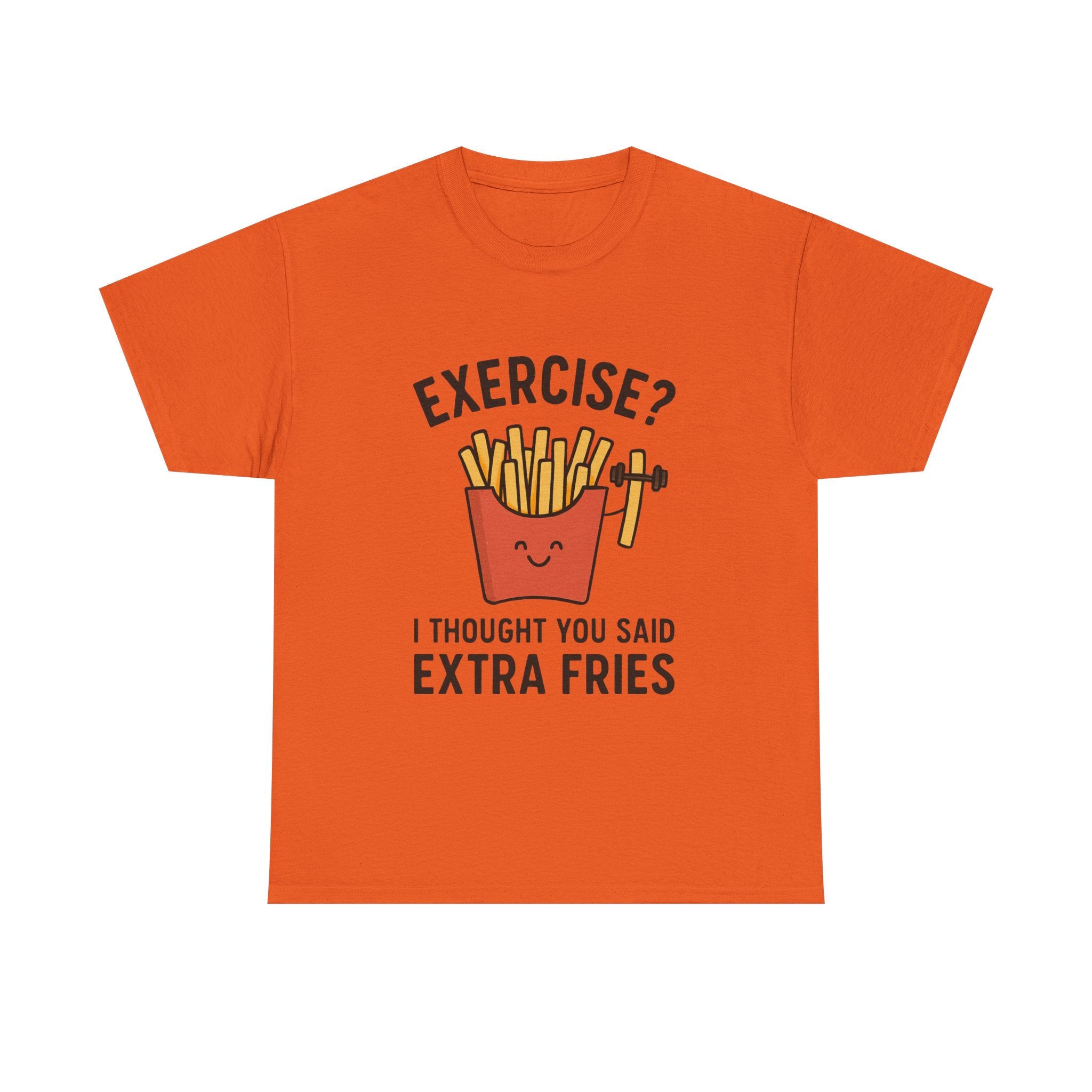 Funny Foodie T-Shirt: "Extra Fries" Exercise Pun Graphic Tee