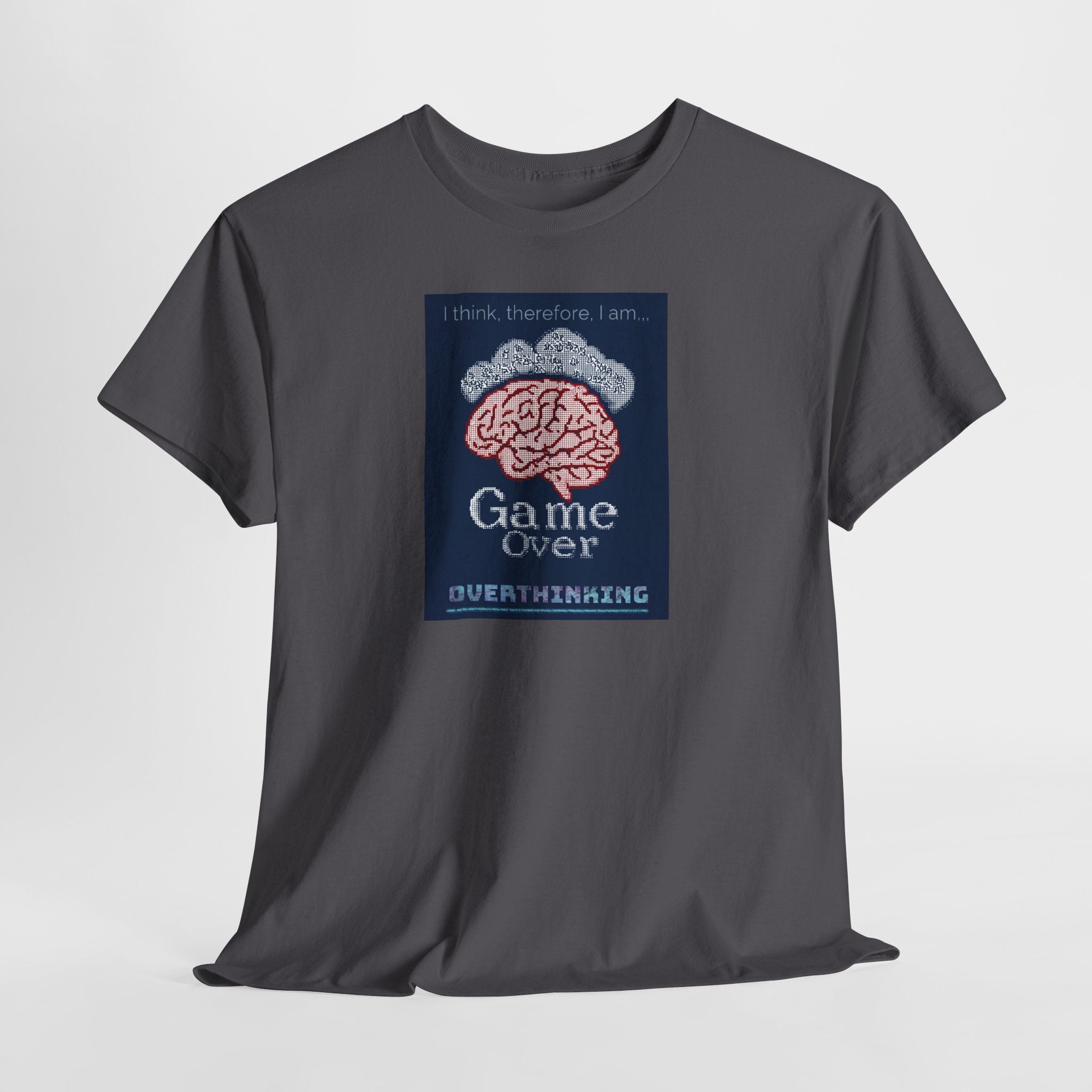 Overthinking Game Over T-Shirt | Funny Philosophy Brain Tee | Descartes Meme Shirt | Anxiety Humor Apparel | Gildan 5000
