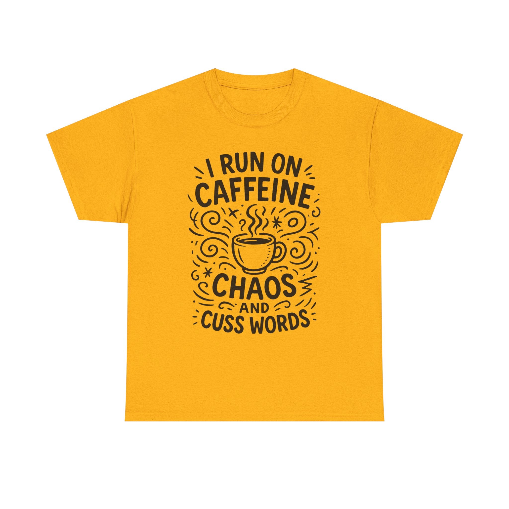 “I Run on Caffeine, Chaos, and Cuss Words” Funny Coffee T-Shirt – Sarcastic Humor Tee for Moms, Teachers & Coffee Lovers
