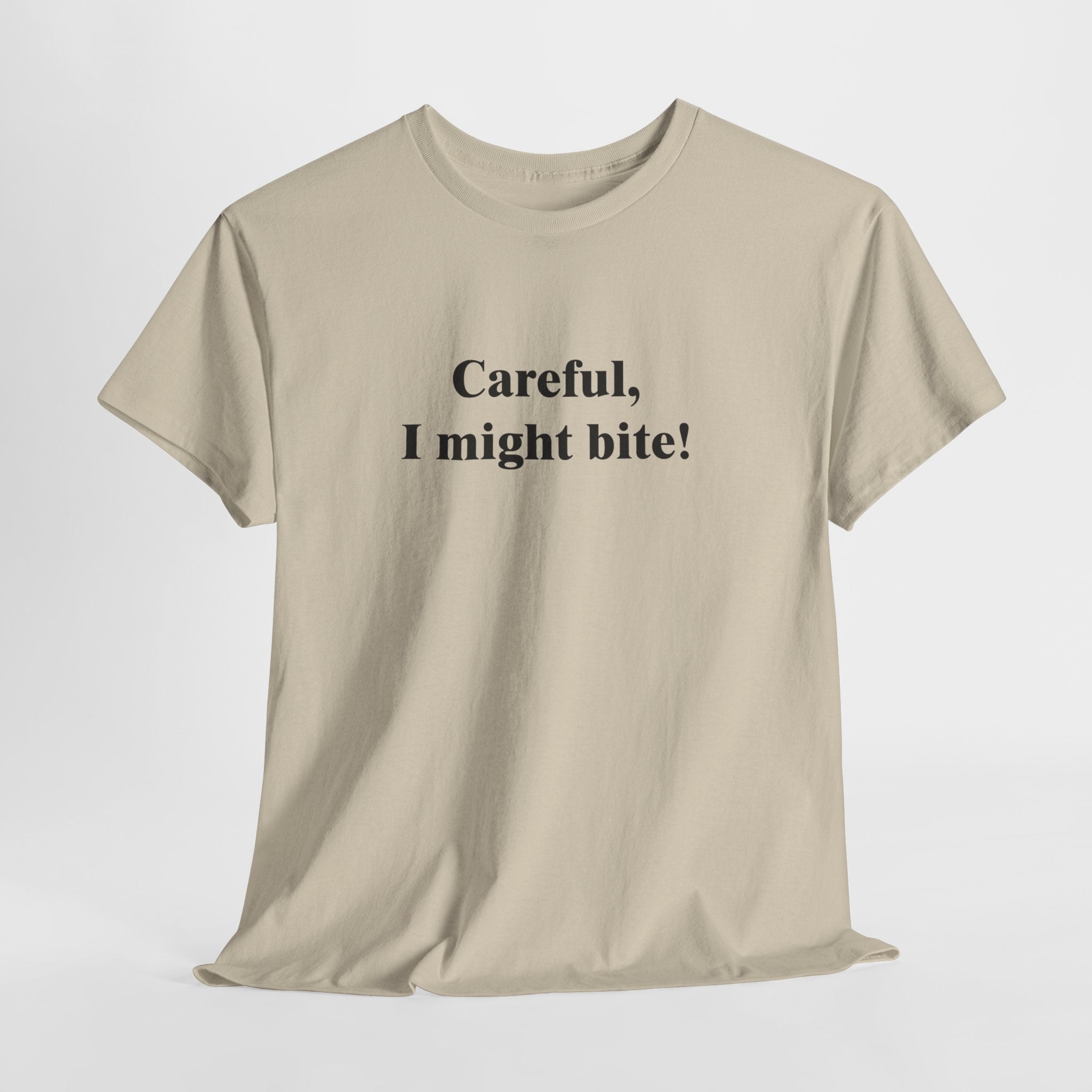 Funny Attitude T-Shirt – “Careful, I Might Bite” Bold Sassy Statement Tee