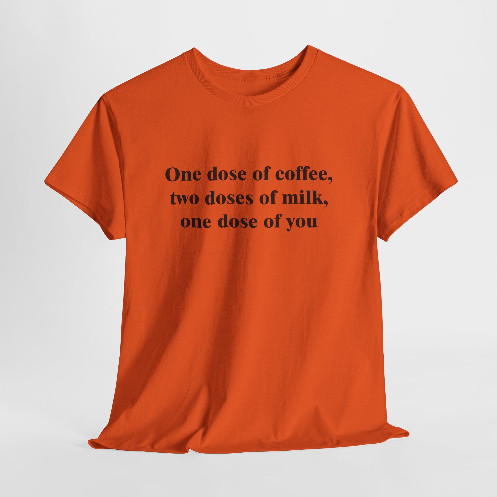 Cute Coffee Love T-Shirt – “One Dose of Coffee, Two Doses of Milk, One Dose of You” Romantic Barista-Style Tee
