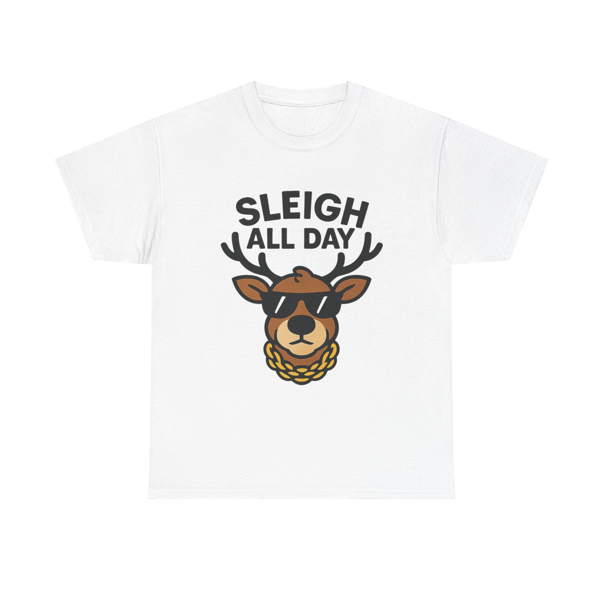 Sleigh All Day T-Shirt | Cool Reindeer Graphic Tee | Funny Christmas Party Shirt | Gildan 5000