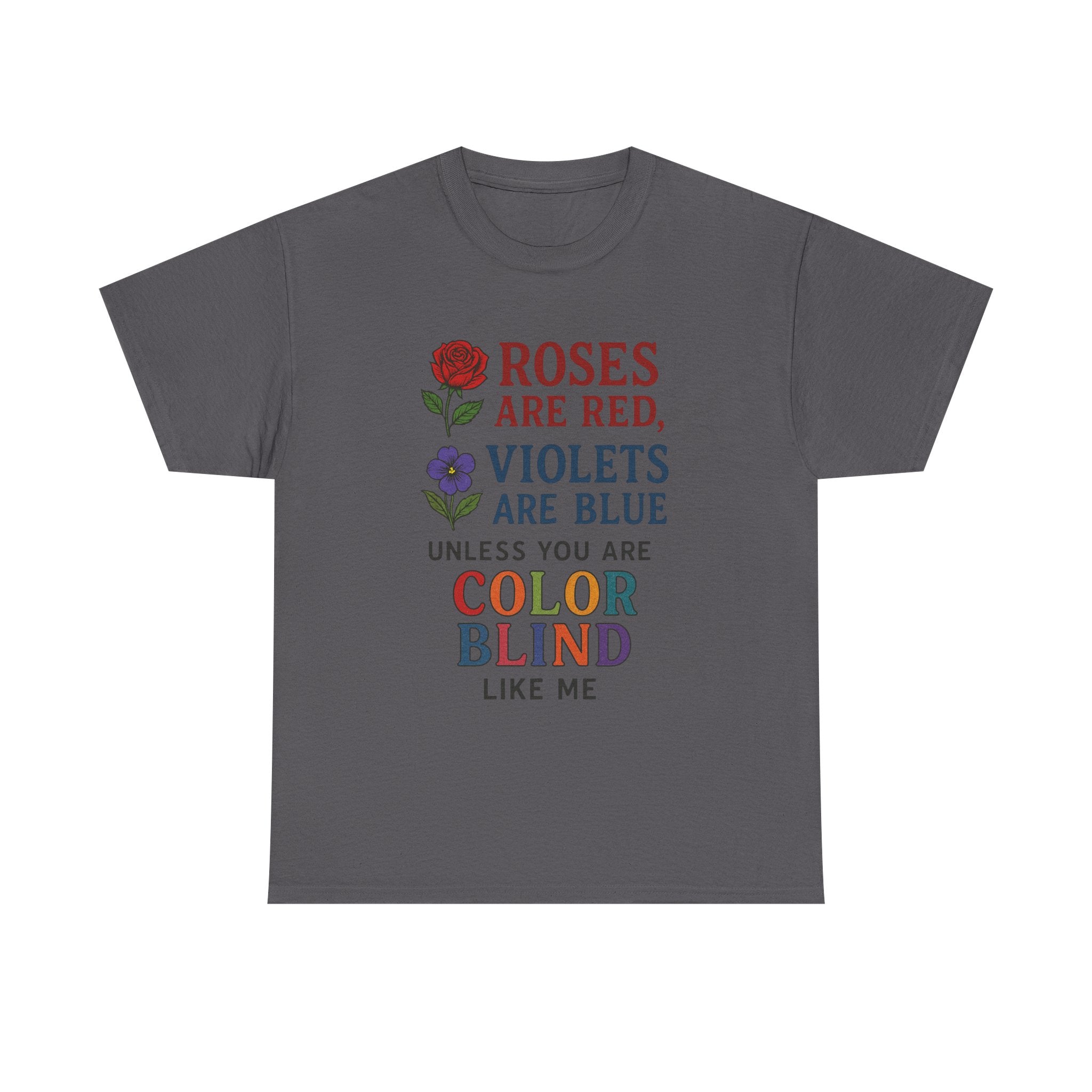 Color Blind T-Shirt: Funny Sarcastic Poem Graphic Tee