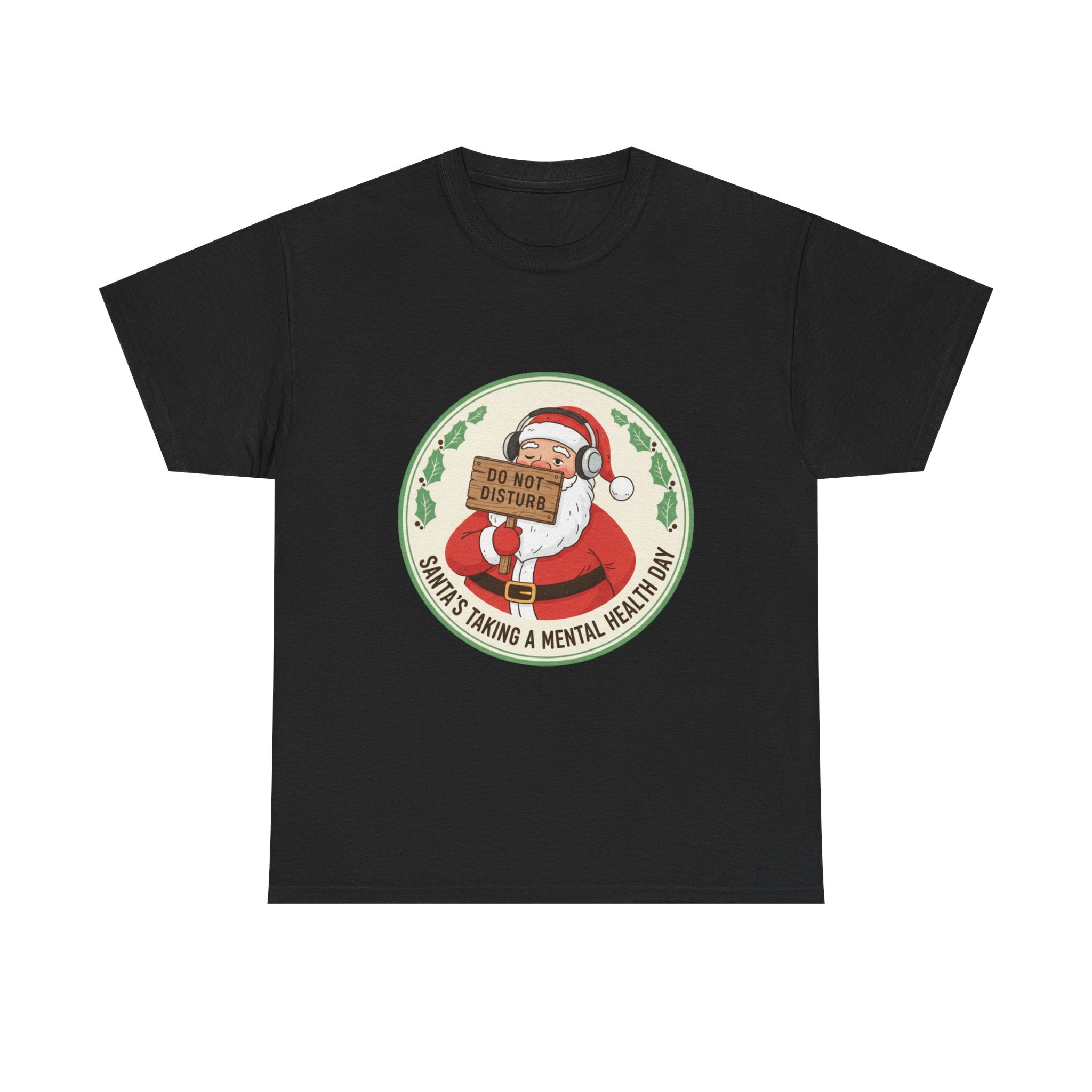 Funny Christmas T-Shirt: "Santa's Mental Health Day" Graphic Tee
