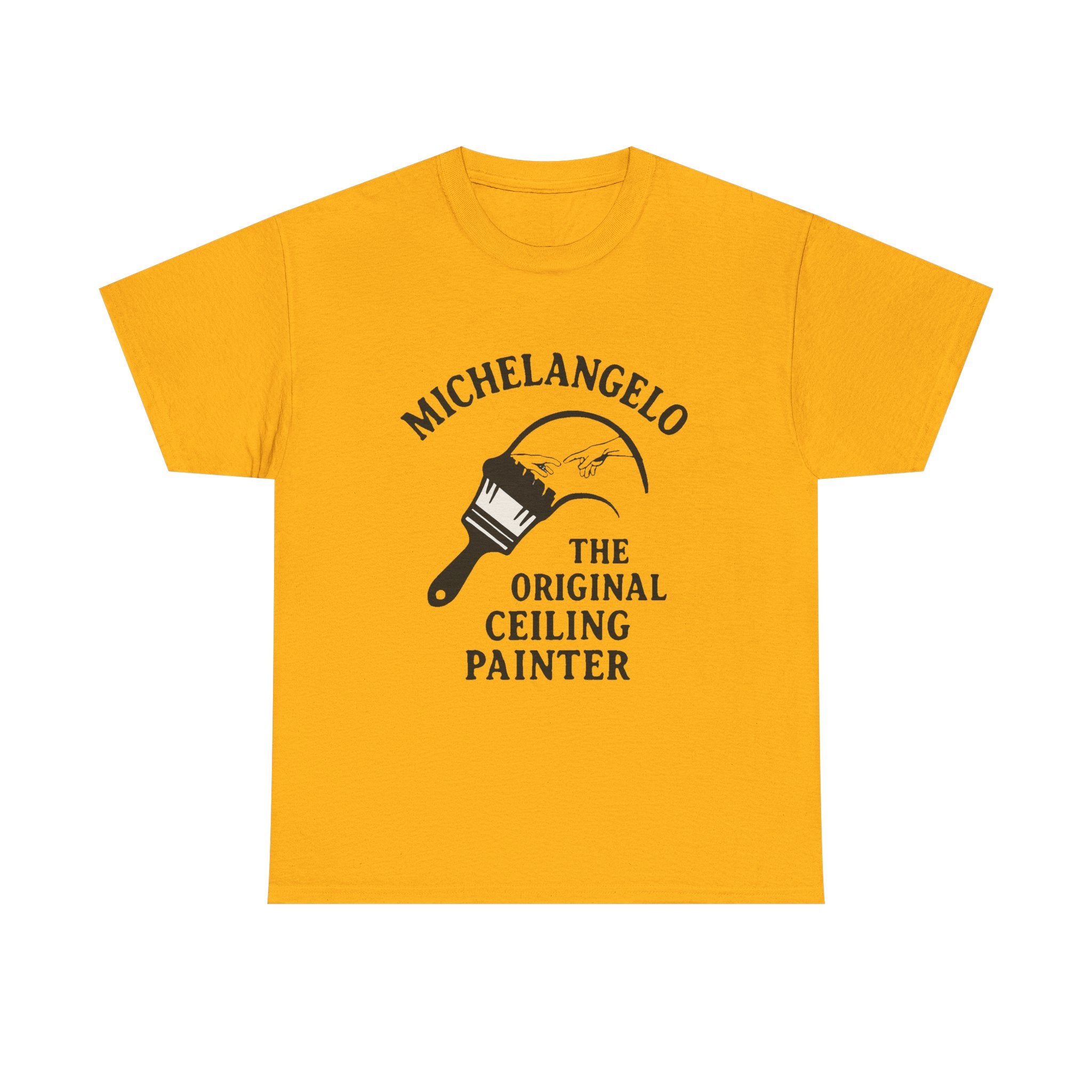Michelangelo “The Original Ceiling Painter” Funny Art T-Shirt – Classic Renaissance Humor Tee for Artists & Art Lovers