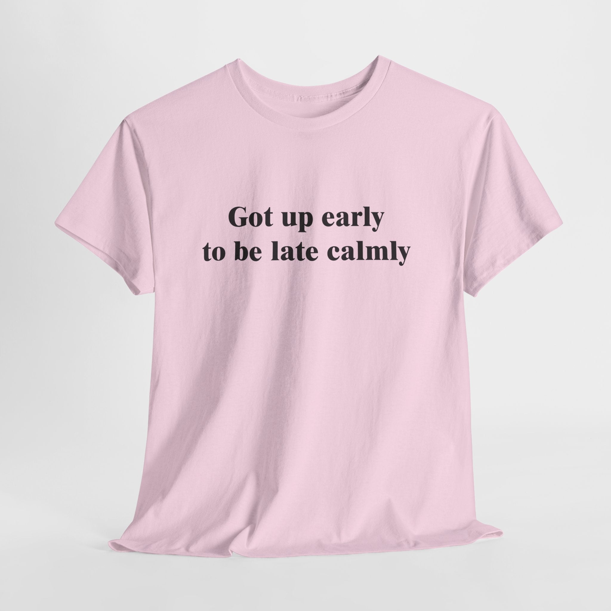 Got Up Early to Be Late T-Shirt | Funny Punctuality Humor Tee | Sarcastic Time Management Gift | Gildan 5000