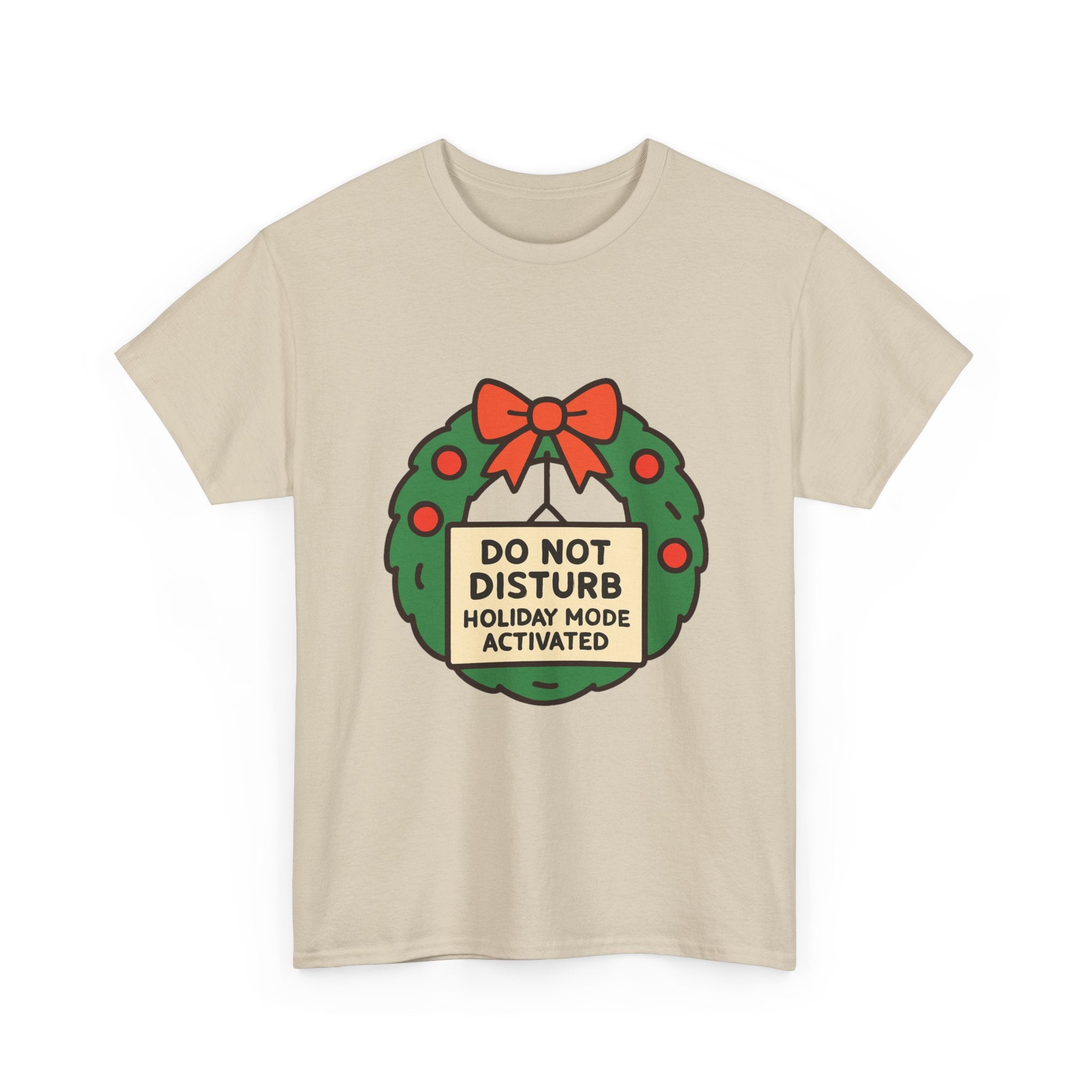 Do Not Disturb T-Shirt | Funny Holiday Mode Activated Graphic Tee | Introvert Christmas Gift | Gildan 5000