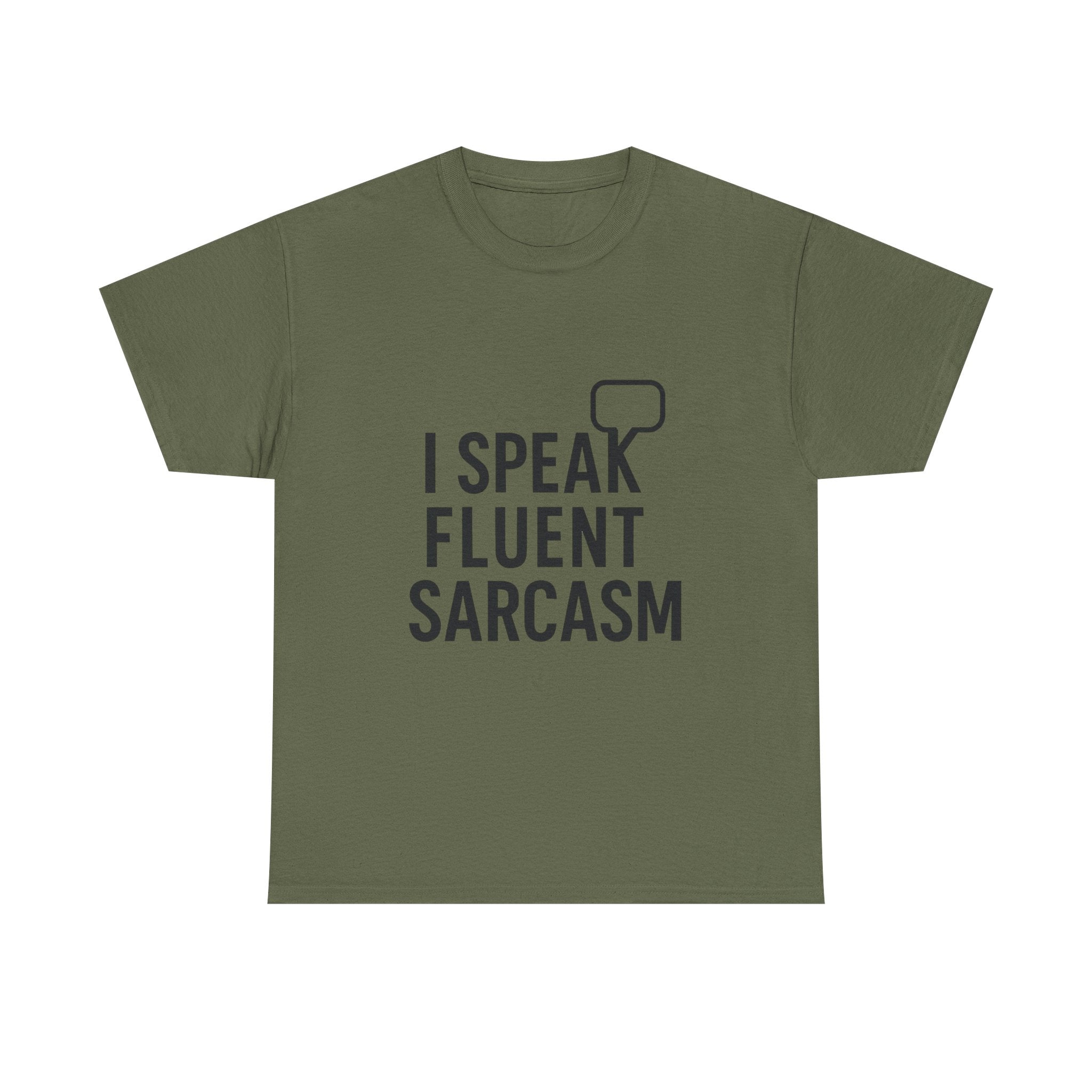 Fluent Sarcasm T-Shirt: Witty Statement Graphic Tee