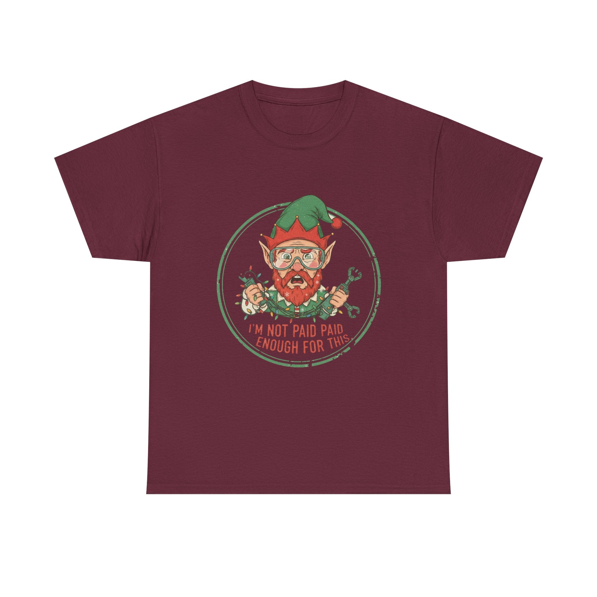 Funny Christmas T-Shirt: "Not Paid Enough" Elf Graphic Tee