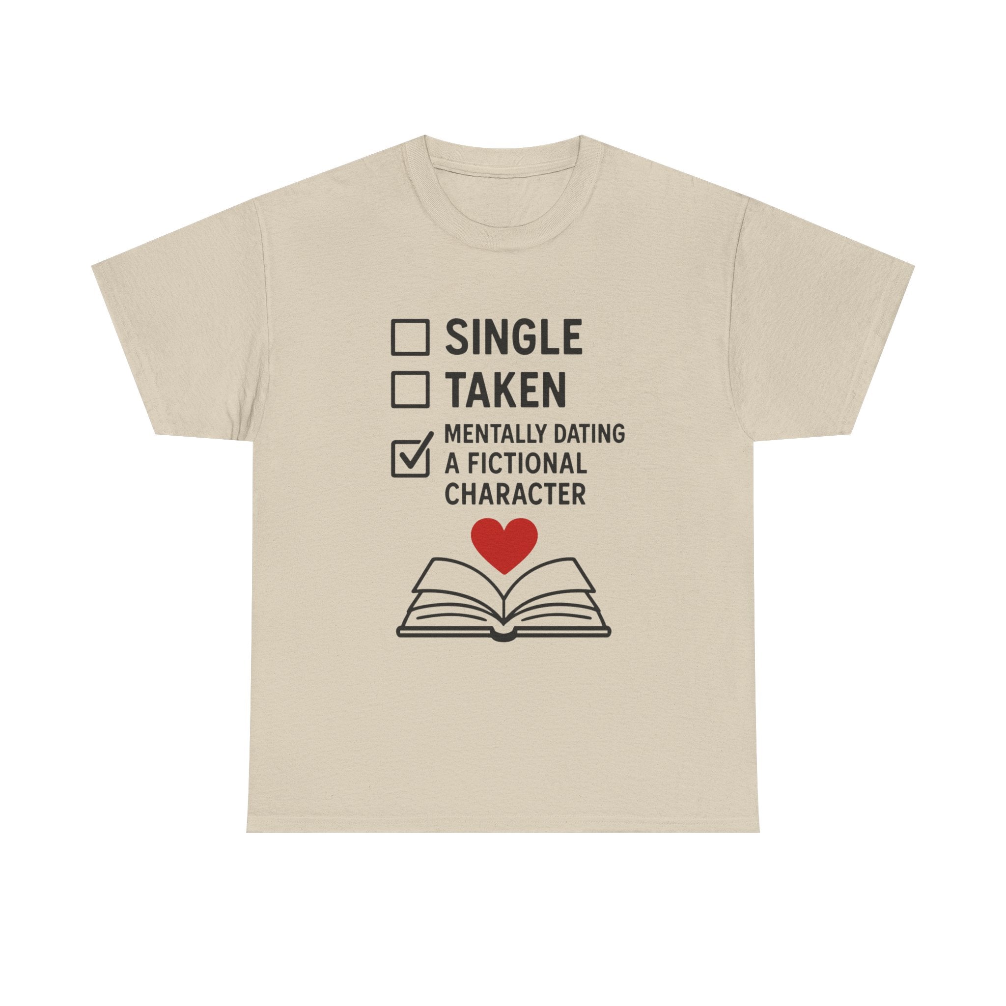 Book Lover T-Shirt: "Mentally Dating a Fictional Character" Funny Graphic Tee