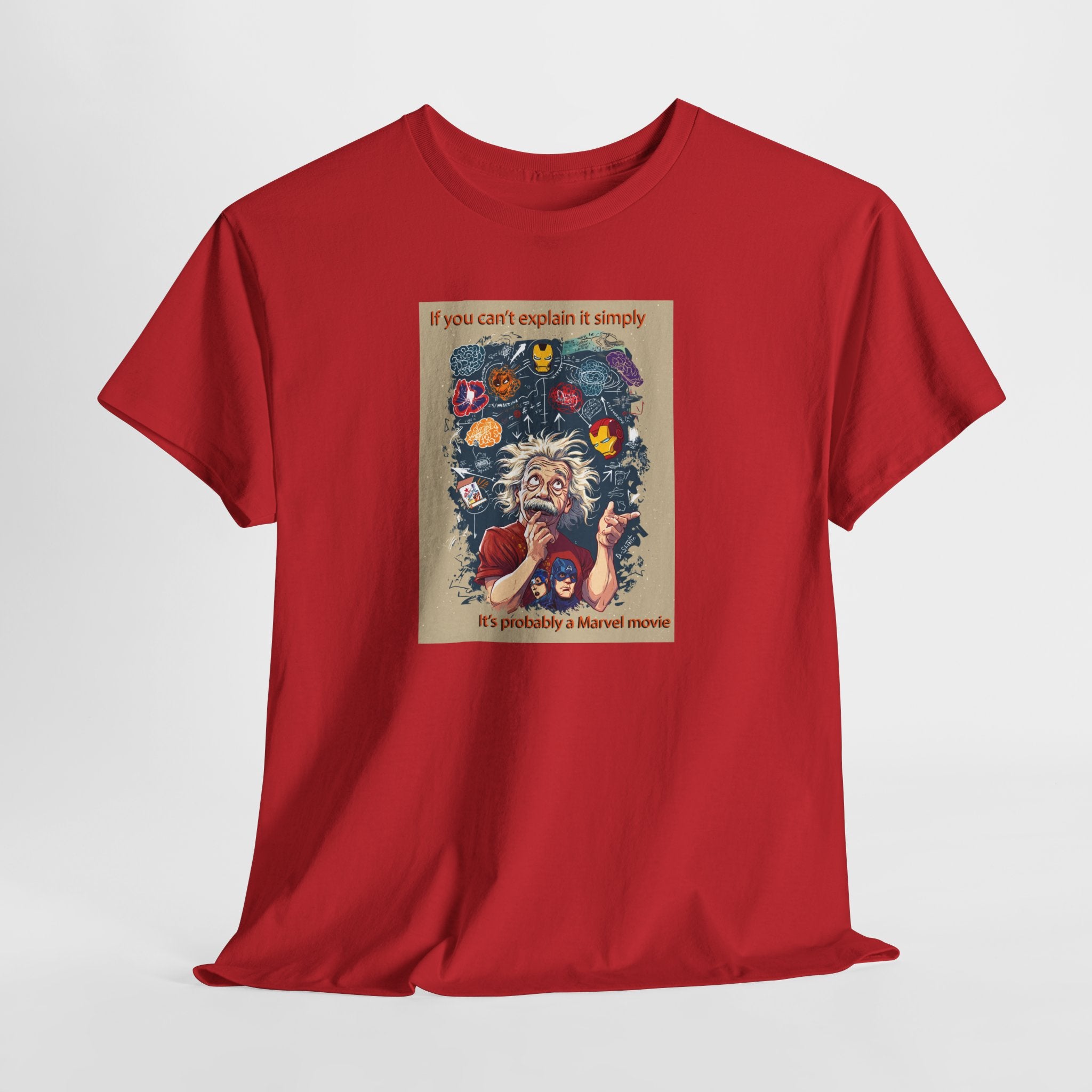 Einstein Marvel Movie Tee: If You Can't Explain It Simply, It's Probably a Marvel Movie | Funny Science Pop Culture T-Shirt
