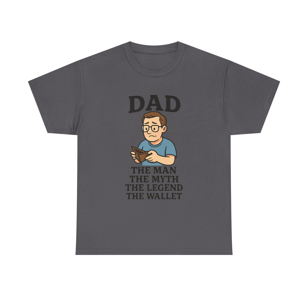 Funny Dad T-Shirt: "The Man, The Myth, The Legend, The Wallet" Graphic Tee
