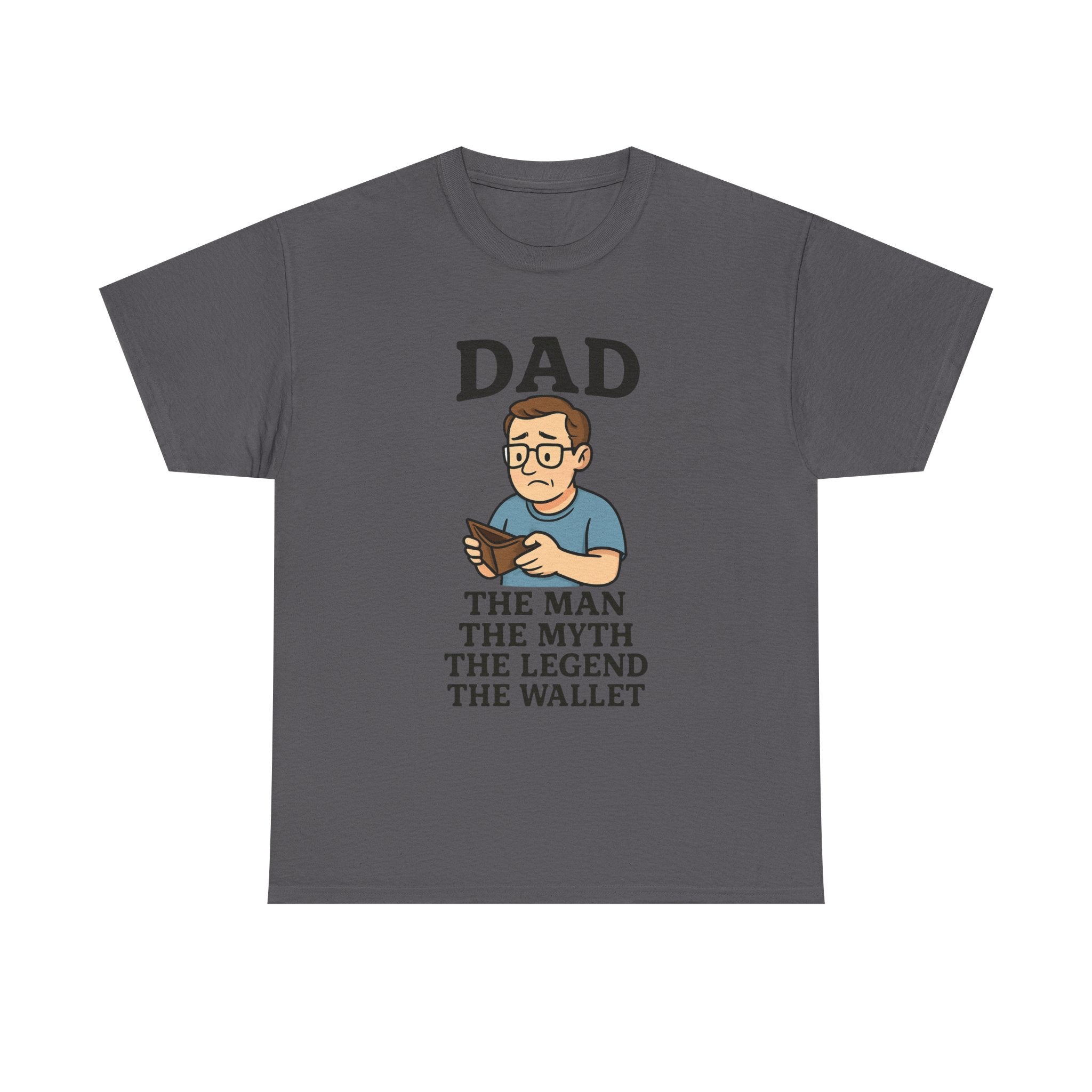 Funny Dad T-Shirt: "The Man, The Myth, The Legend, The Wallet" Graphic Tee